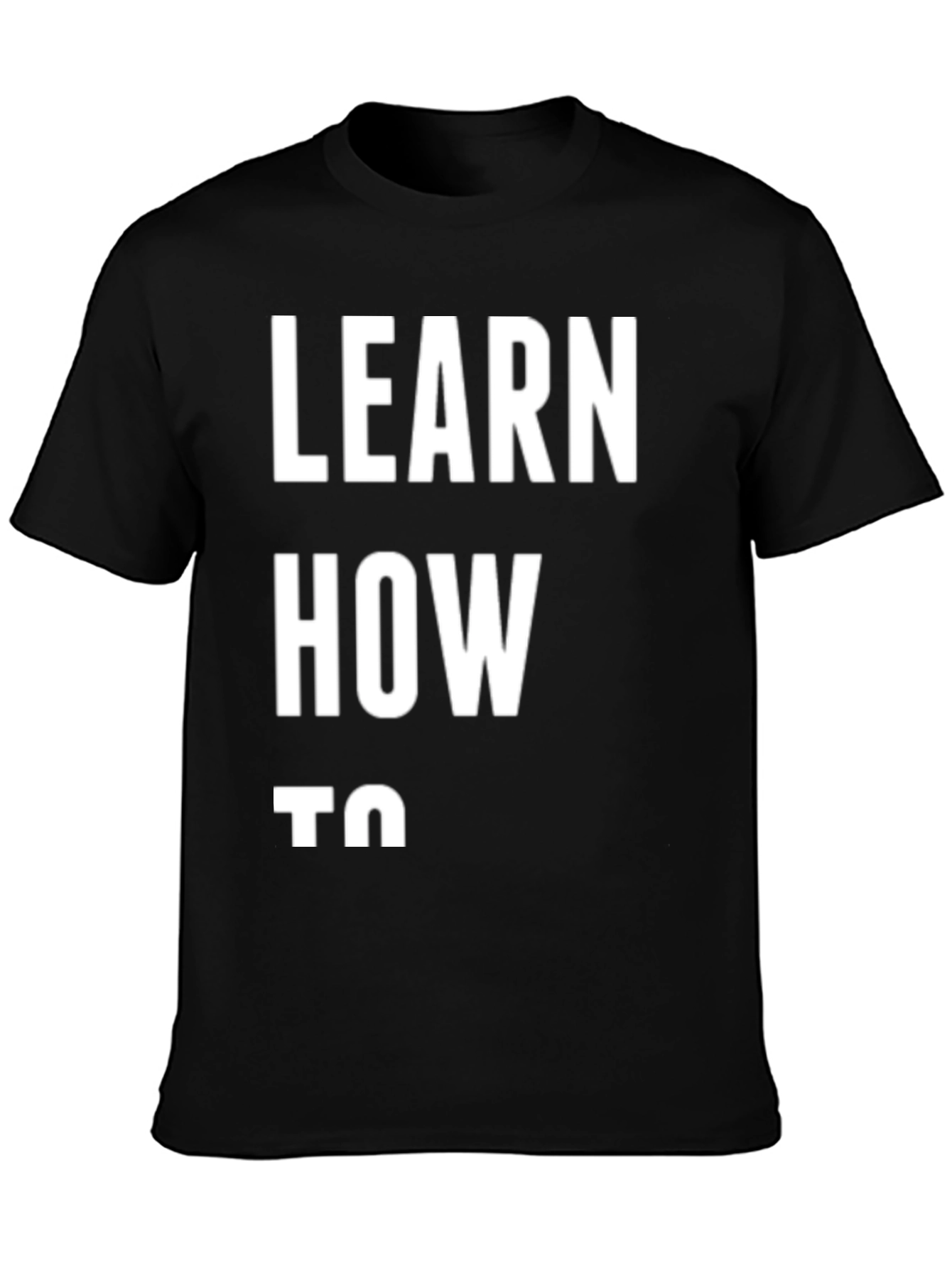 Black Learn How To Graphic Tee - Casual Black T-Shirt view 3
