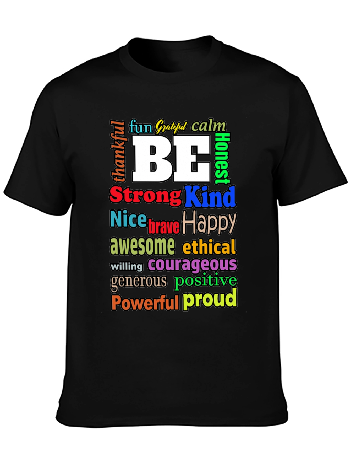 Black Inspirational Word Art T-Shirt - Be Kind, Happy, Strong view 3