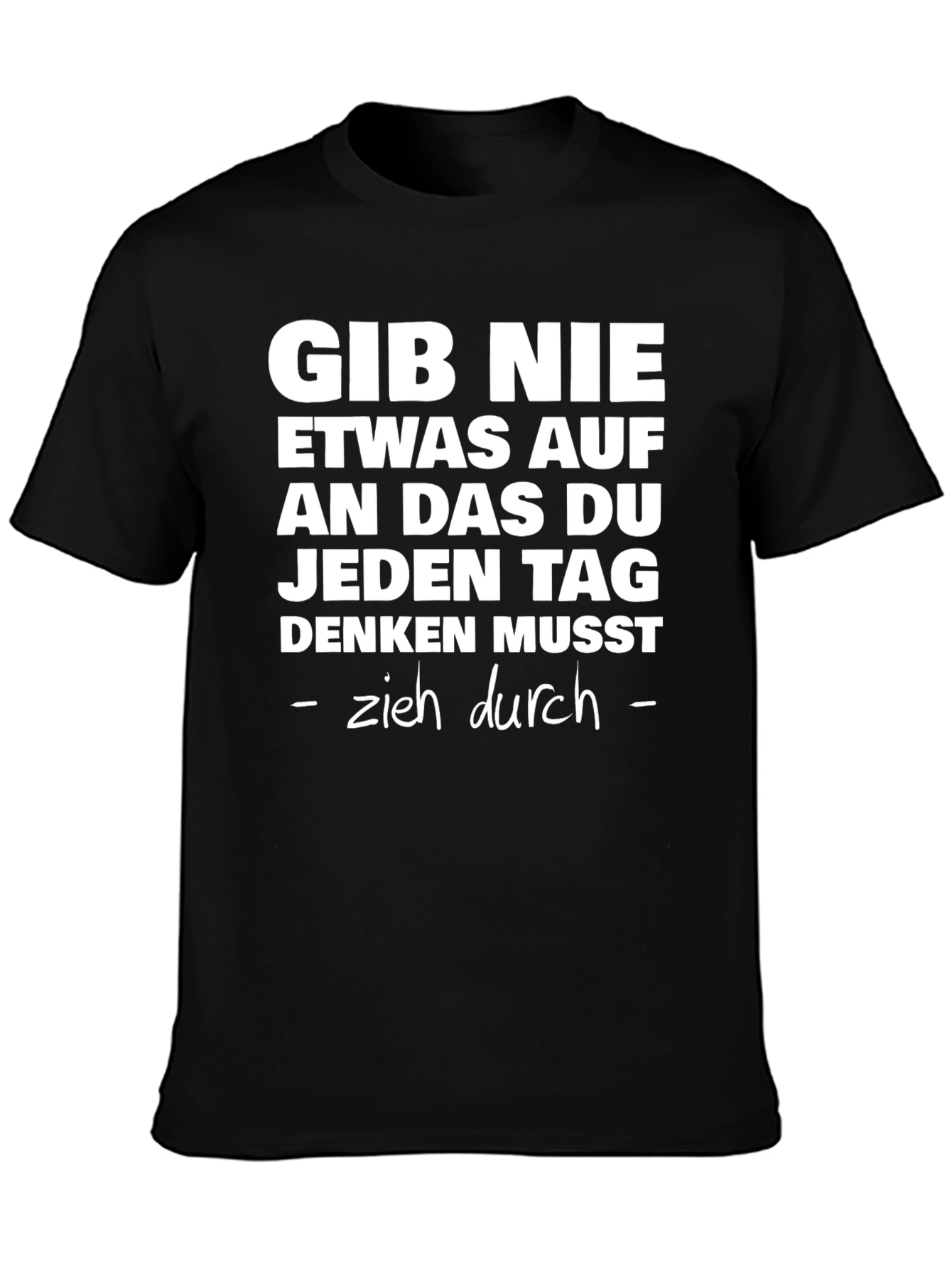 Black Motivational German Quote T-Shirt view 3