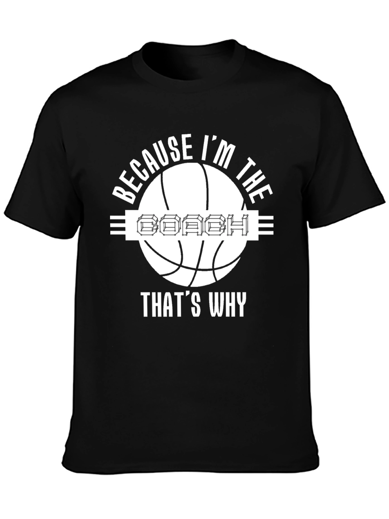 Black Because I'm The Coach T-Shirt view 3