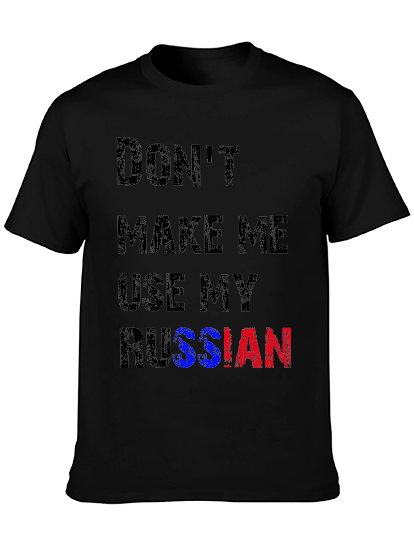 Black Don't Make Me Use My Russian T-Shirt view 3