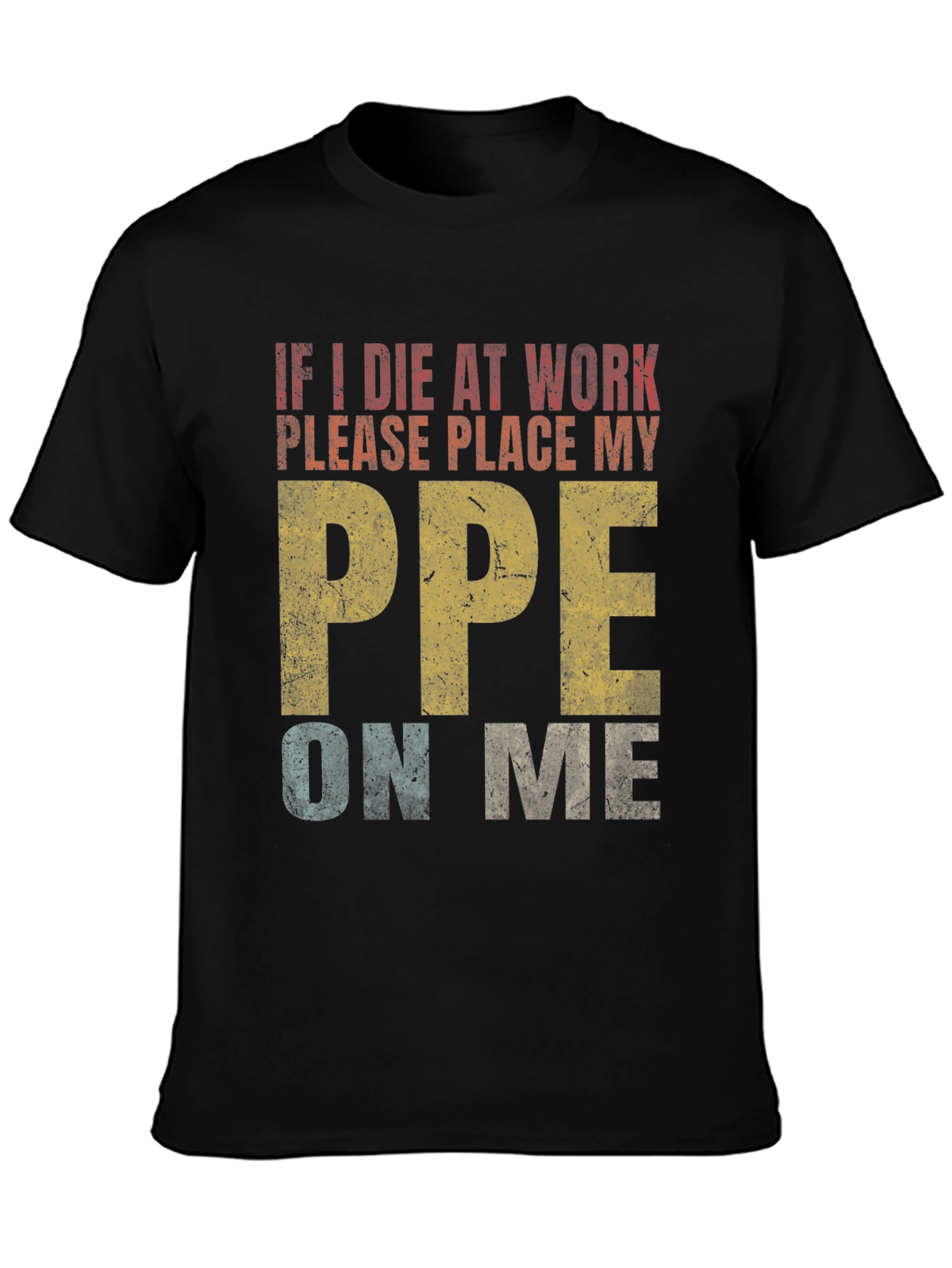 Black Funny PPE Work Shirt - Wear Your Safety Gear! view 3