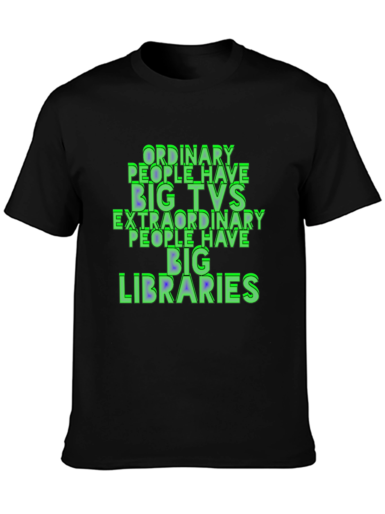 Black Ordinary People Have Big TVs T-Shirt view 3