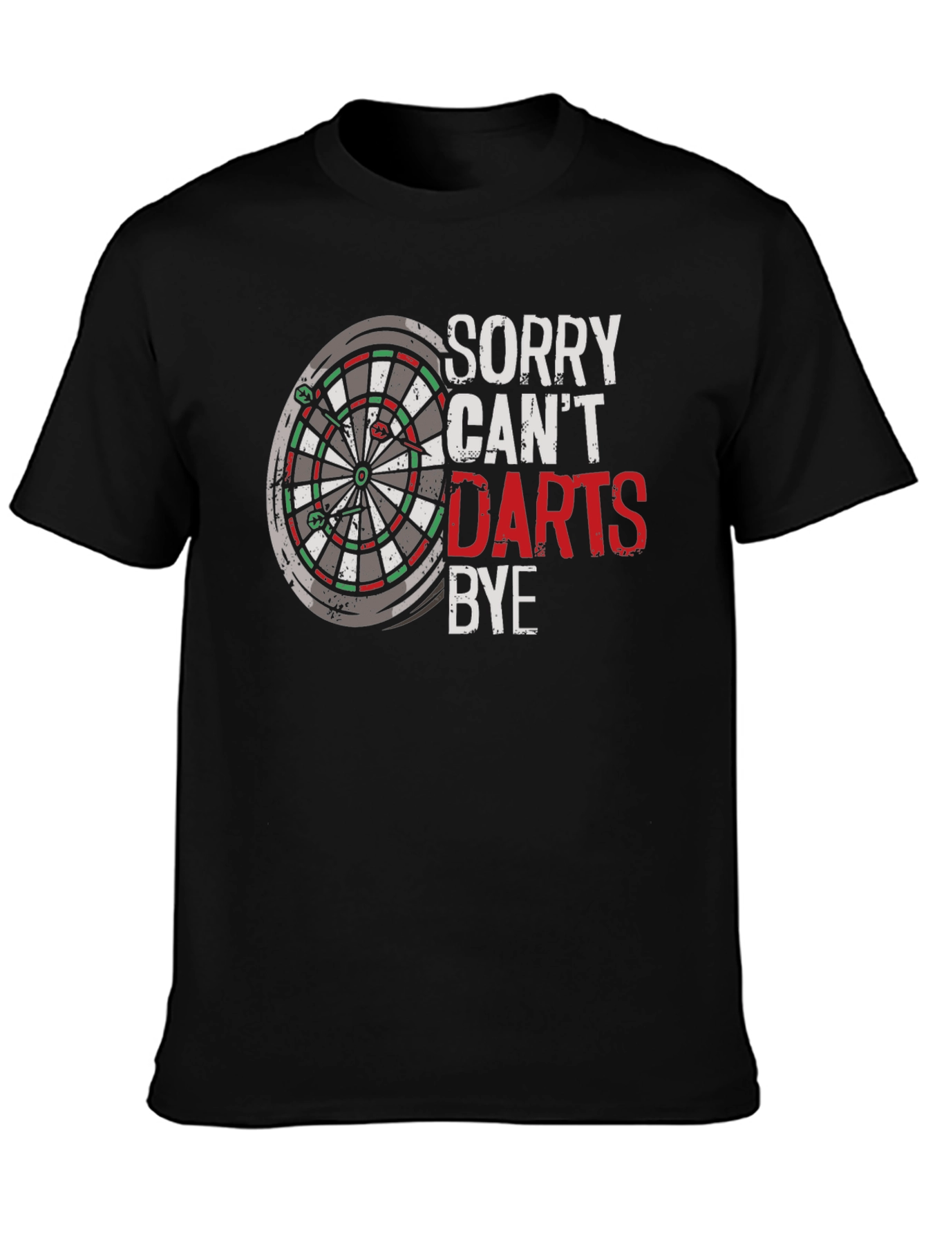 Black Sorry Can't Darts Bye Black T-Shirt view 3