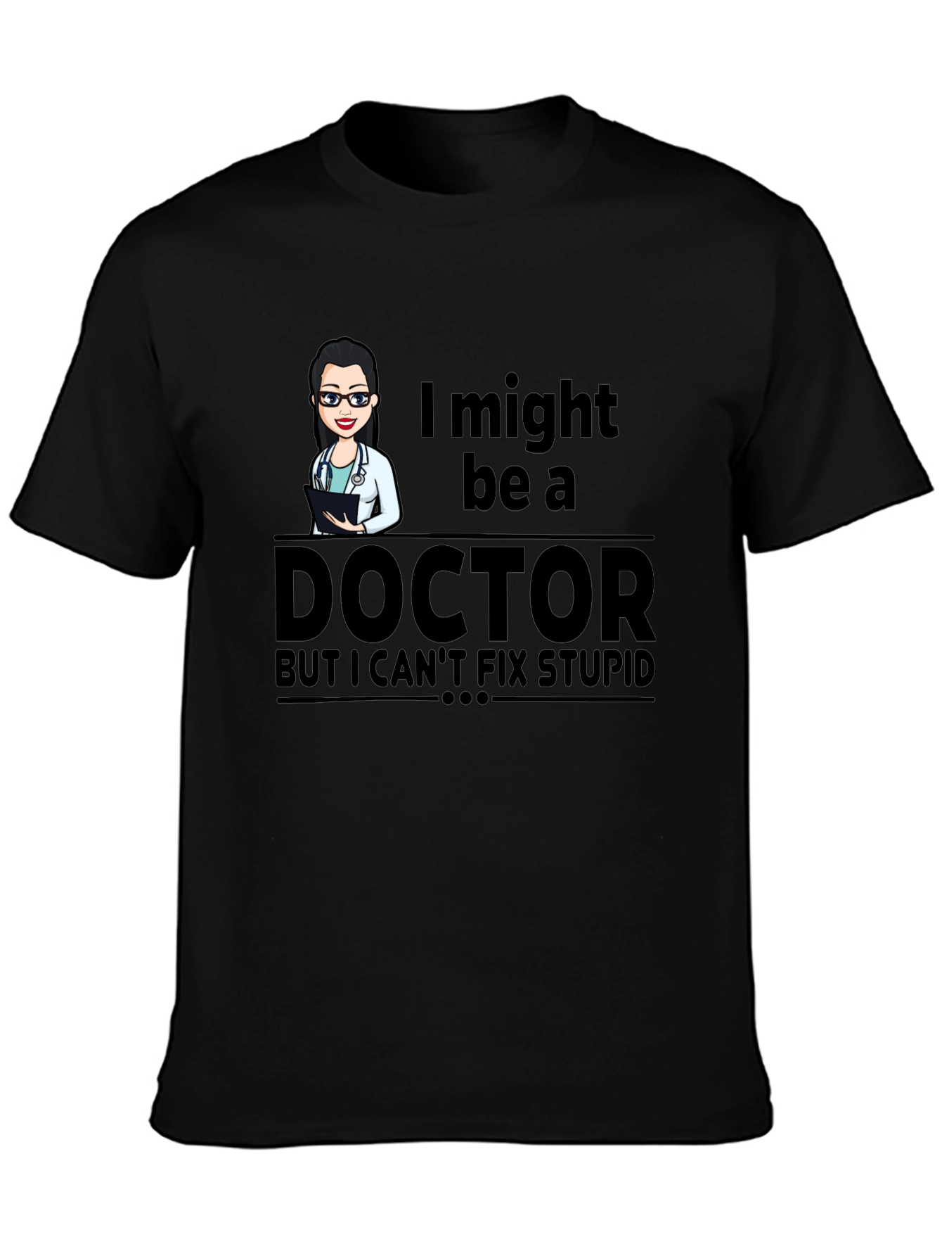 Black Doctor Humor T-Shirt - I Might Be A Doctor view 3