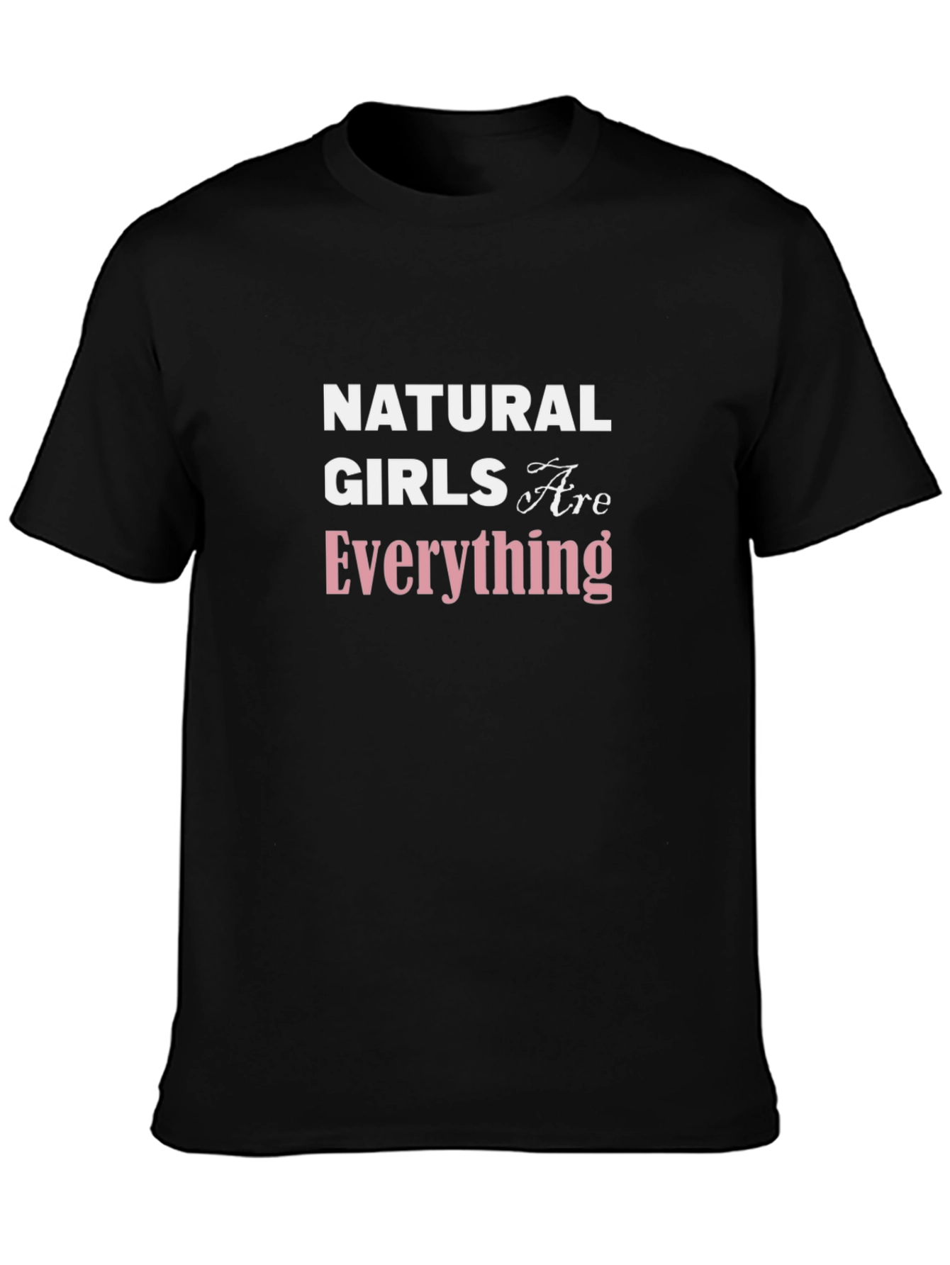 Black Natural Girls Are Everything Graphic Tee view 3