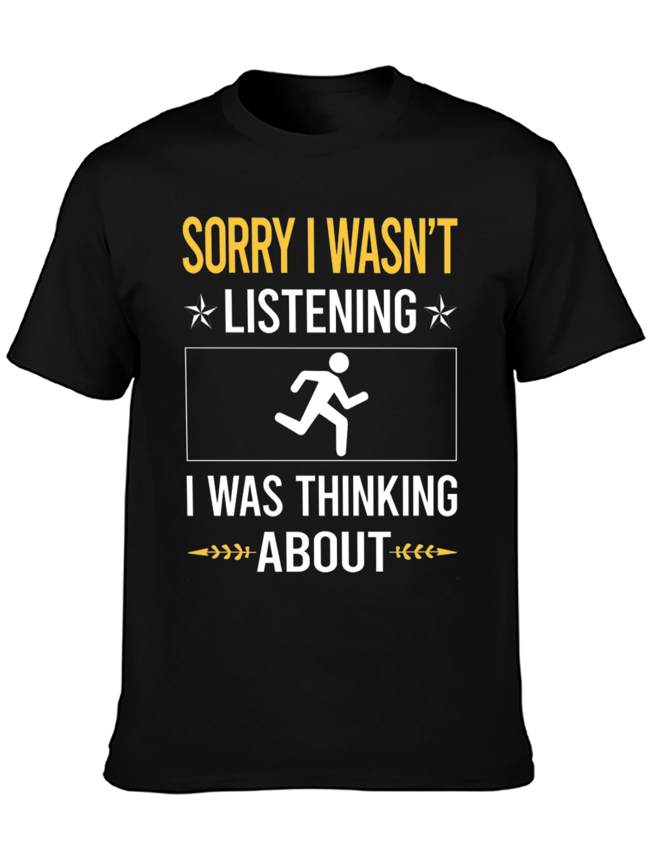 Black Funny Running T-Shirt: Sorry I Wasn't Listening view 3