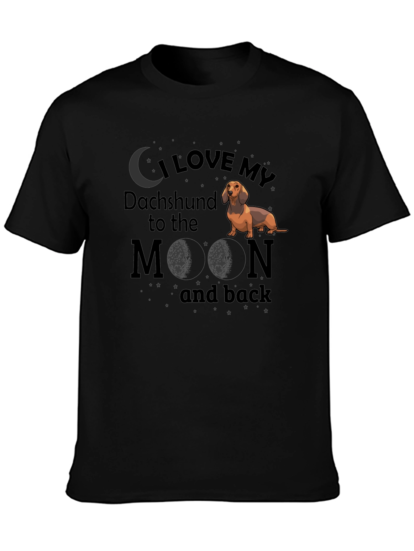 Black I Love My Dachshund to the Moon and Back T-Shirt view 3