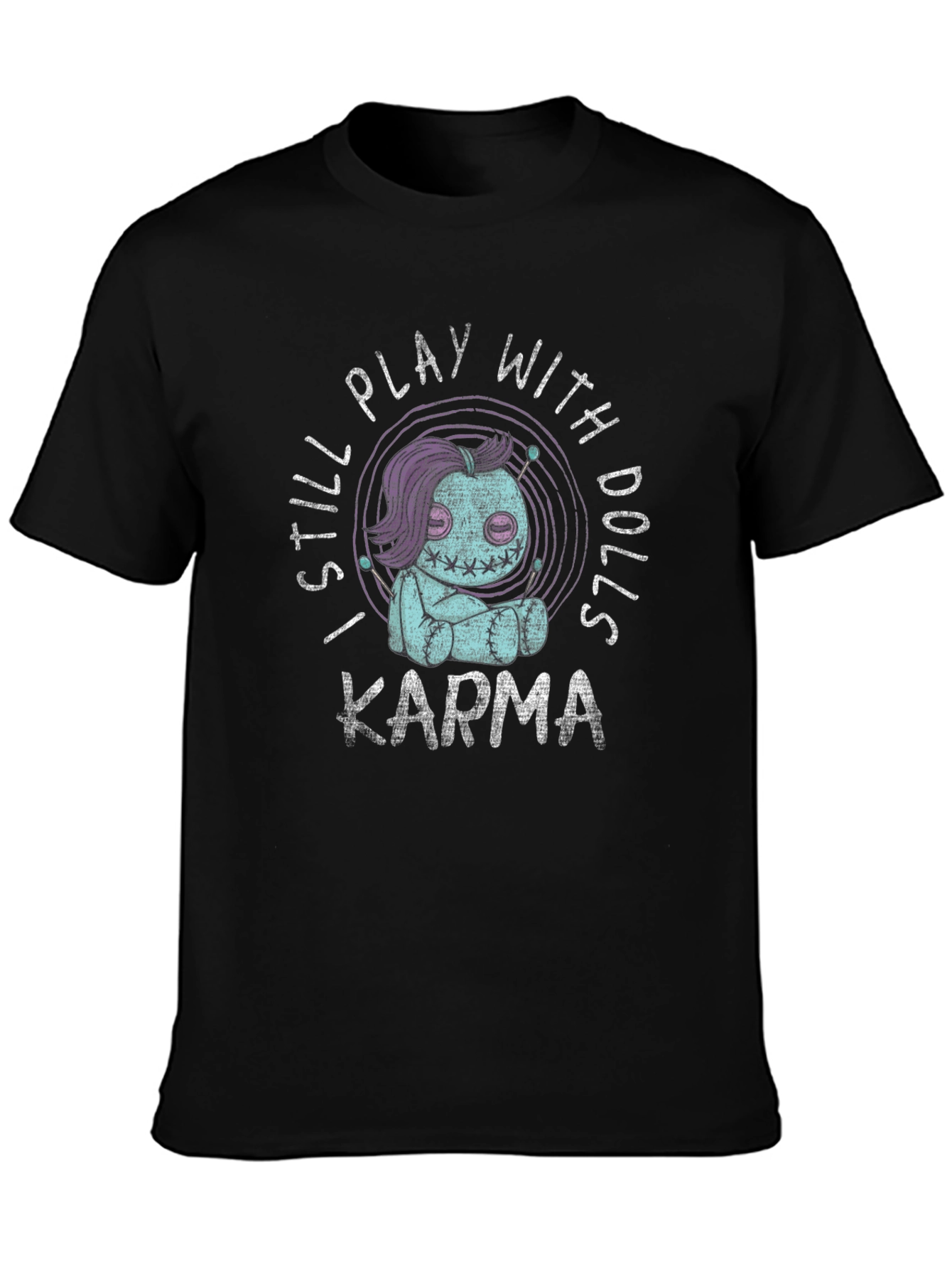 Black I Still Play With Dolls Karma Graphic T-Shirt view 3