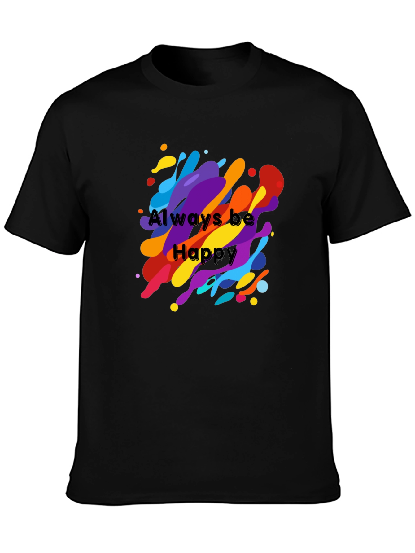 Black Always Be Happy Graphic Tee - Vibrant Color Splash view 3