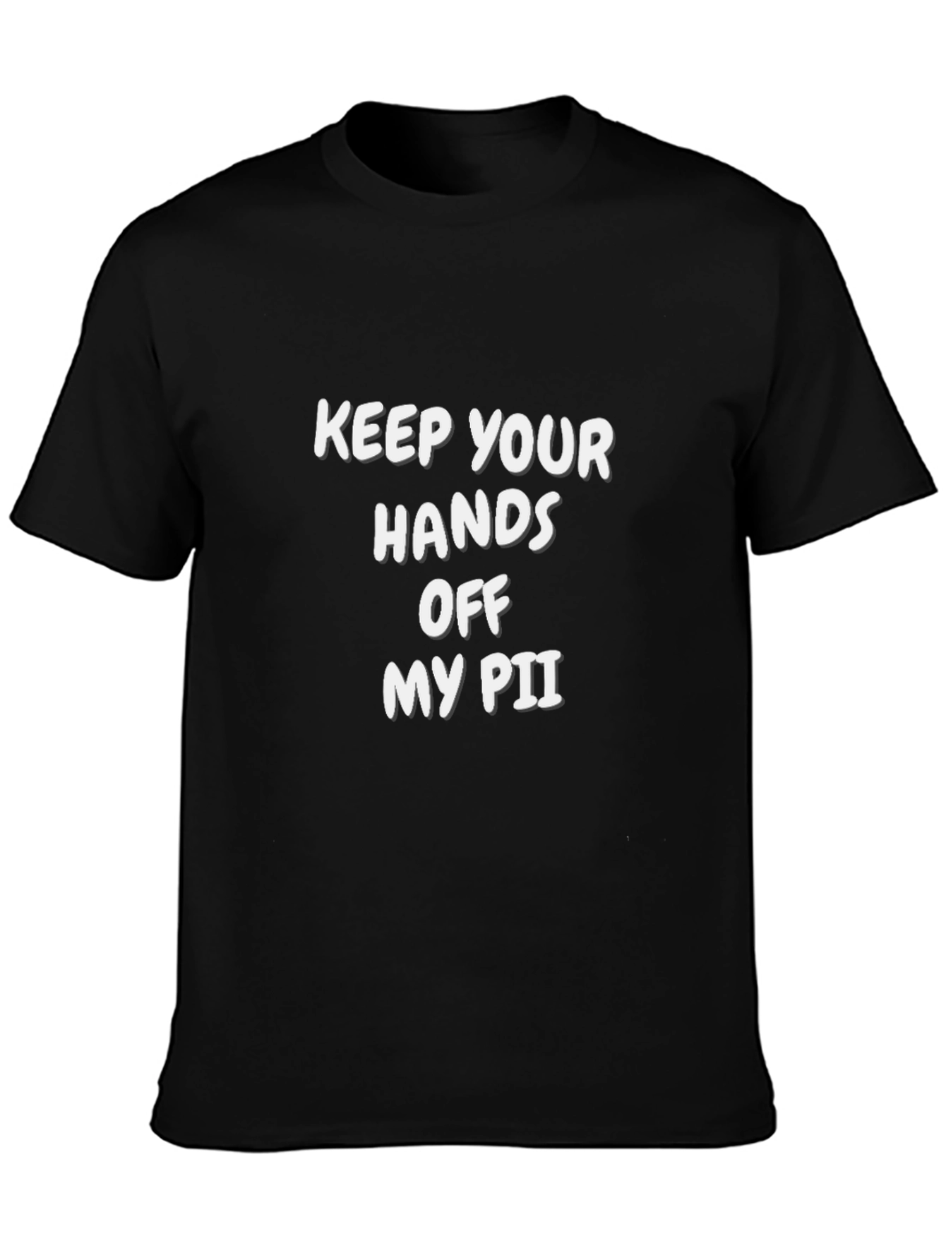 Black Keep Your Hands Off My PII Graphic Tee view 3