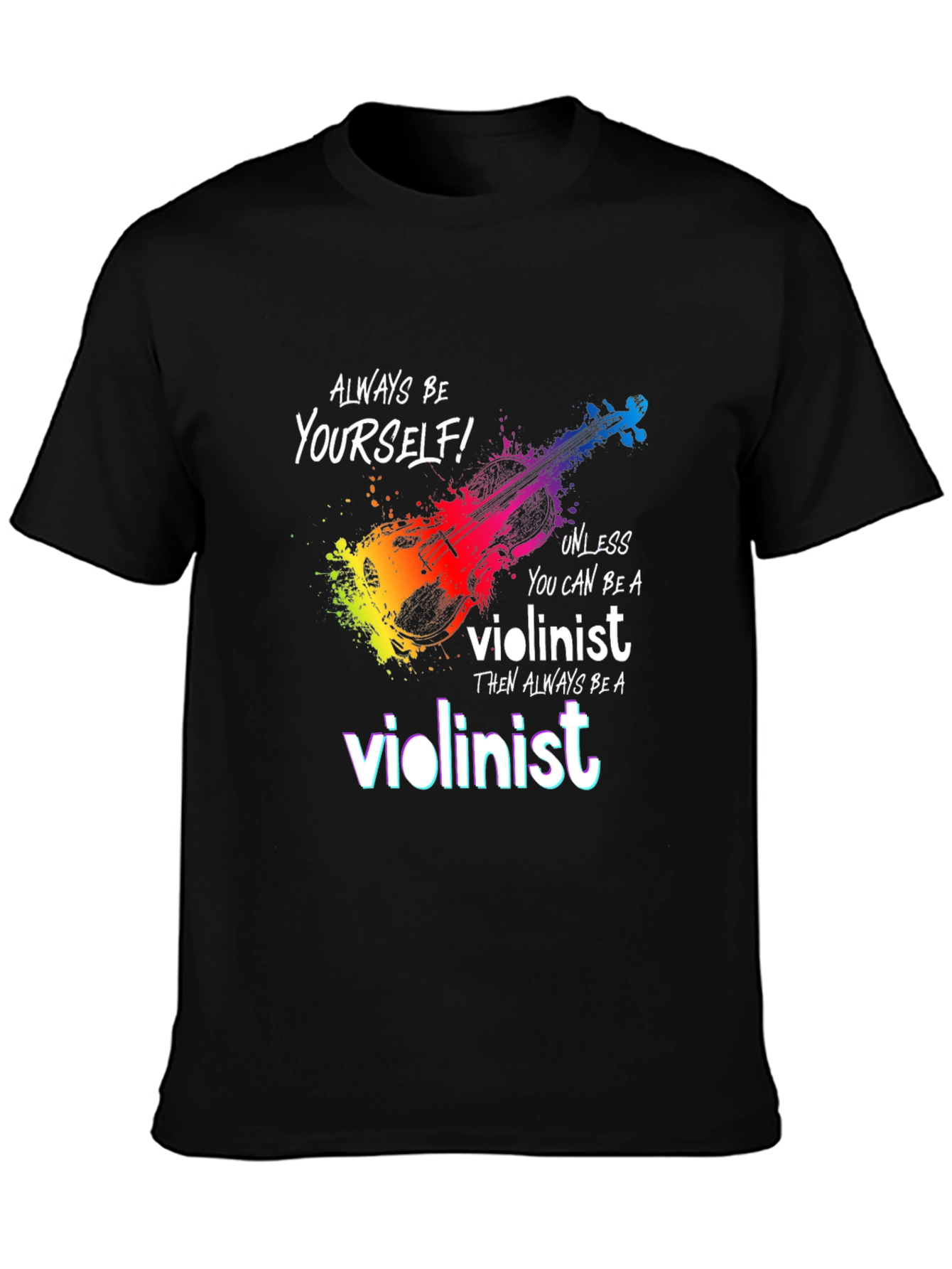 Black Violinist T-Shirt - Be Yourself Unless... view 3