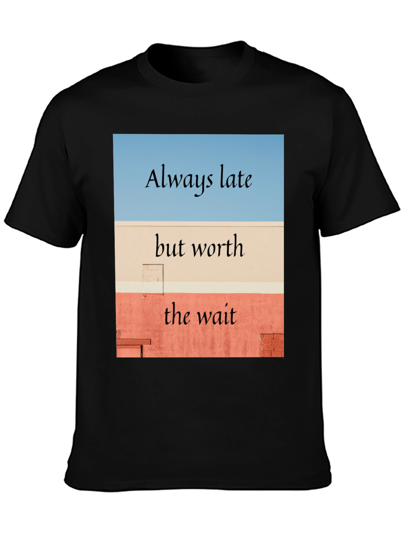Black Always Late Worth the Wait Black T-Shirt view 3