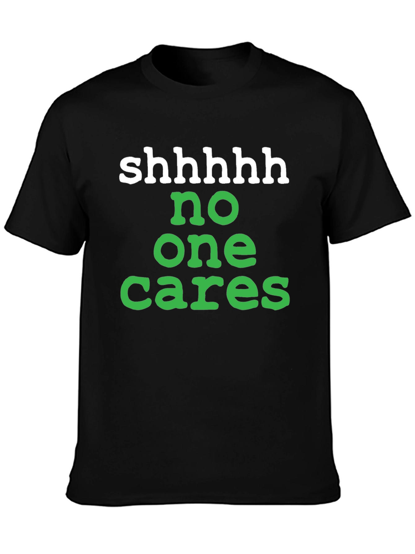 Black Shhhhh No One Cares Graphic Tee view 3