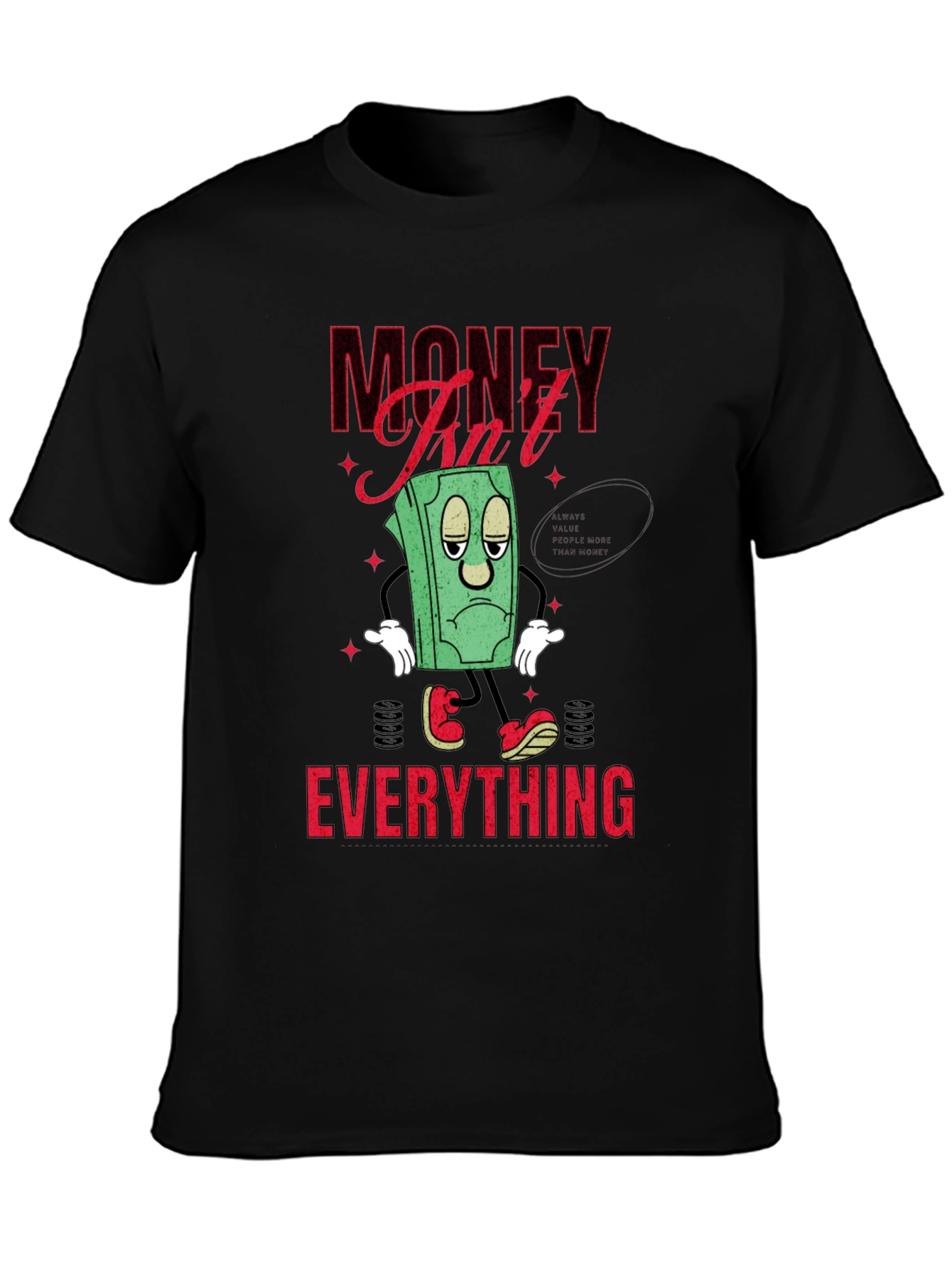 Black Money Isn't Everything Graphic T-Shirt view 3