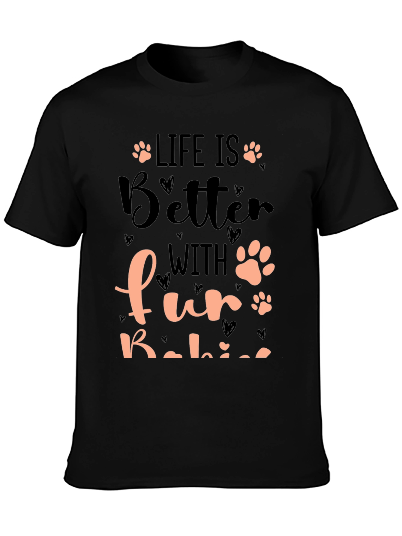 Black Life is Better with Fur Babies T-Shirt view 3