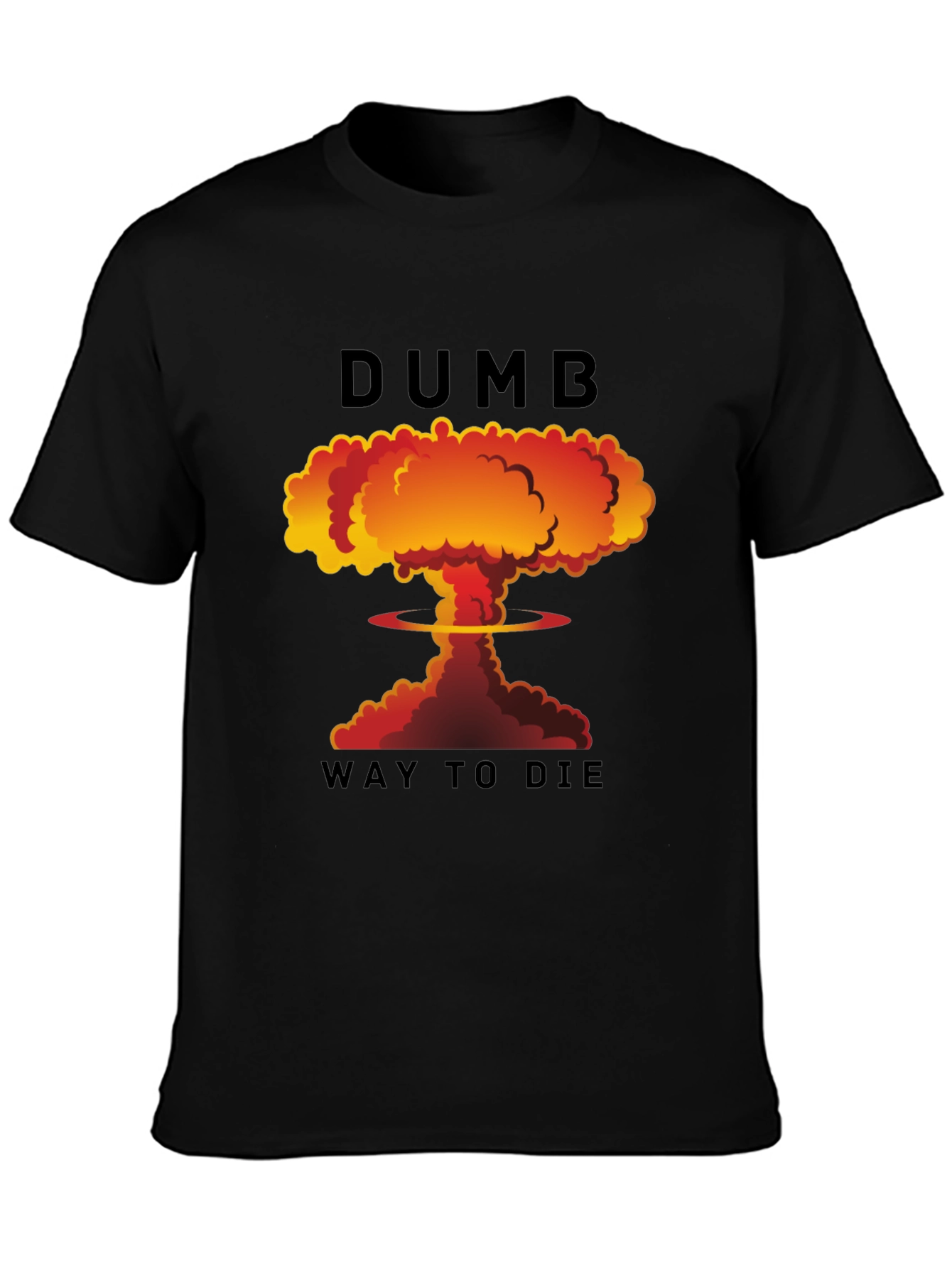 Black Dumb Way to Die T-Shirt view 3