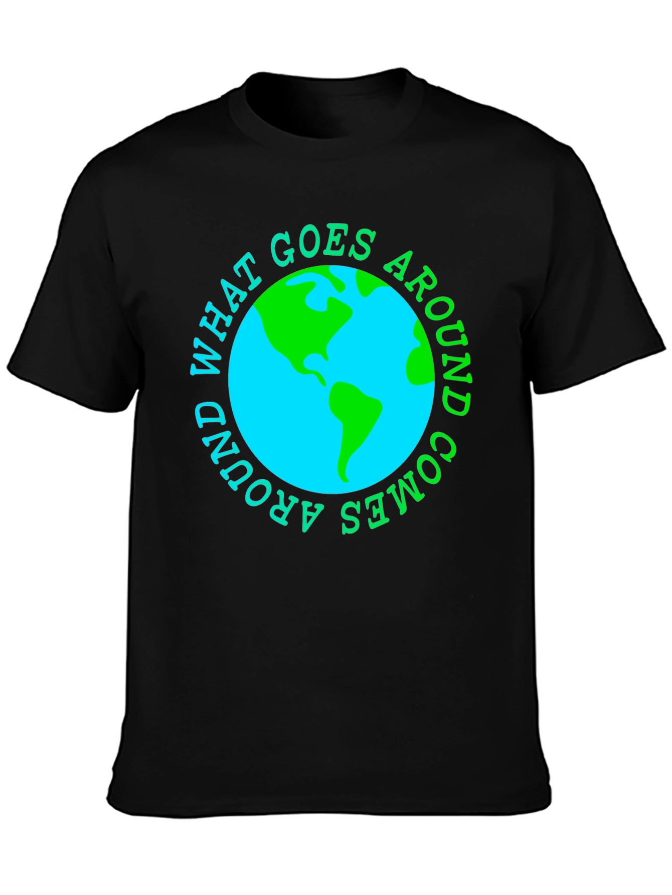 Black What Goes Around Comes Around Earth T-Shirt view 3