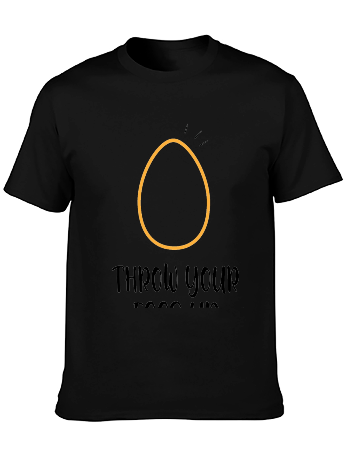 Black Throw Your Eggs Up T-Shirt view 3