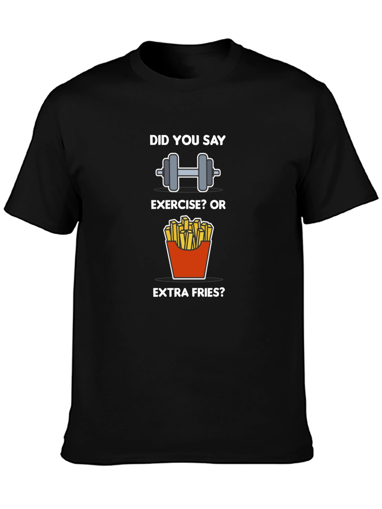 Black Exercise or Extra Fries T-Shirt - Funny Workout Tee view 3