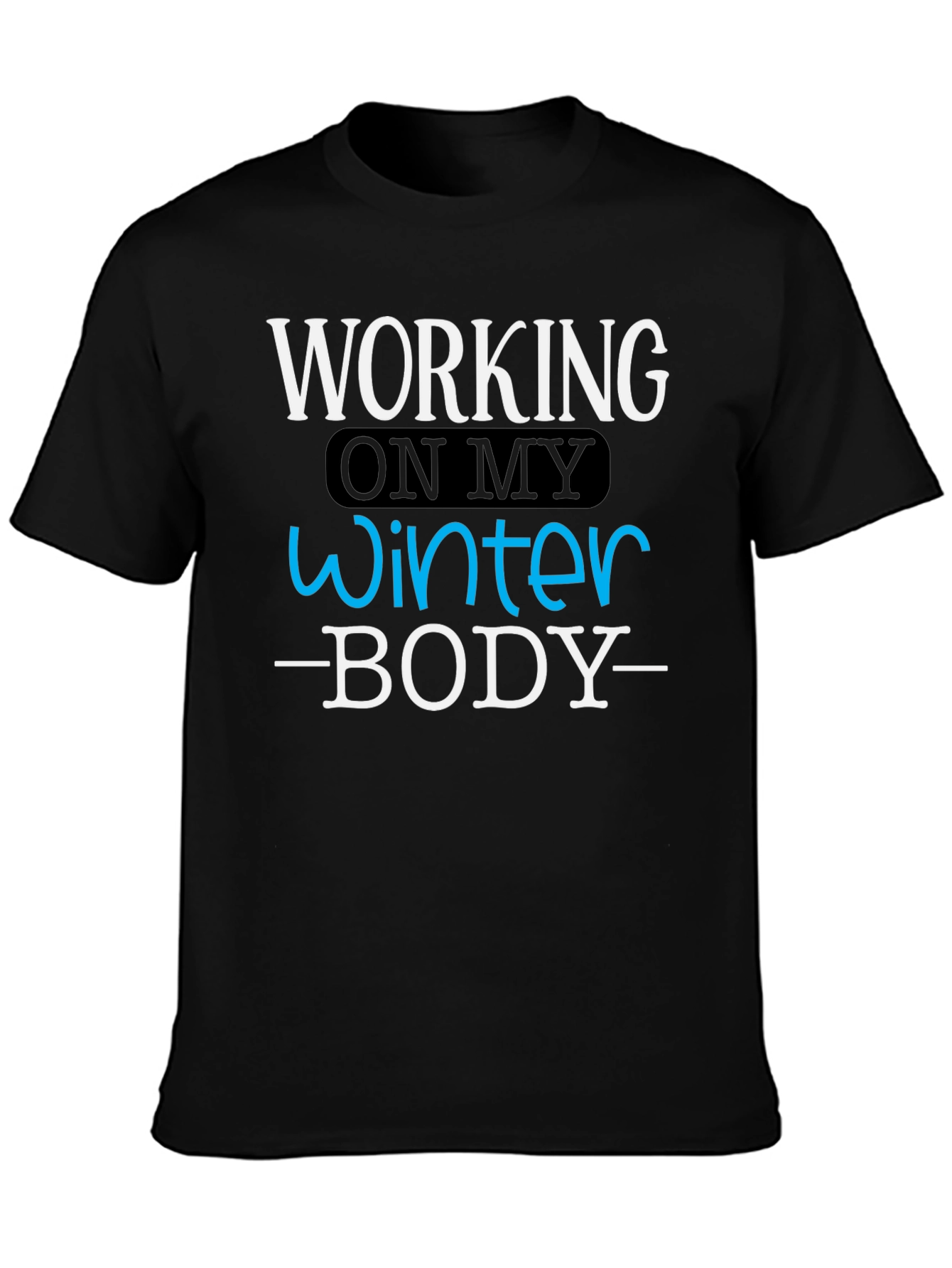 Black Winter Body T-Shirt - Funny Workout Gym Tee view 3
