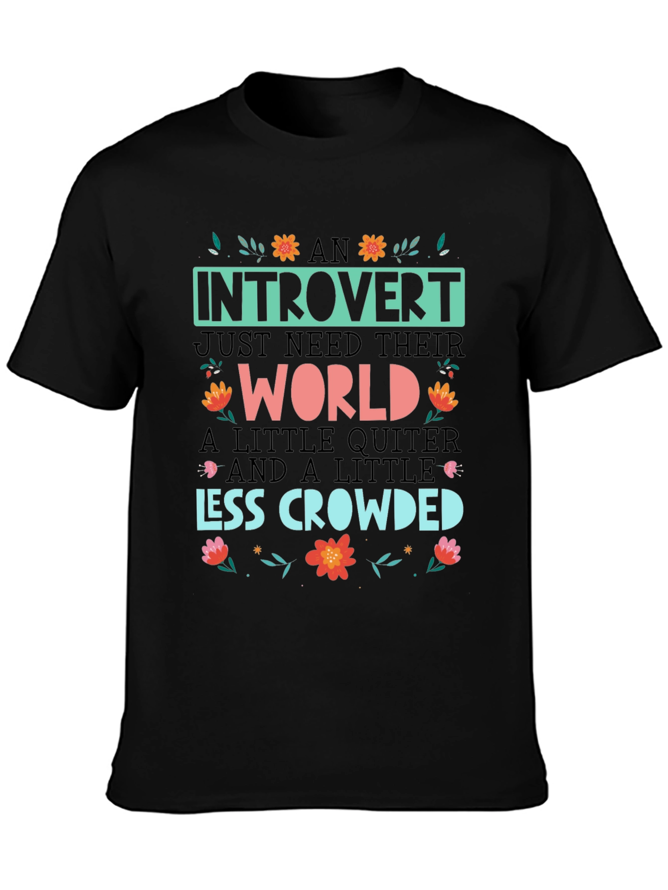 Introvert Graphic Tee - Quiet World, Less Crowded - 3