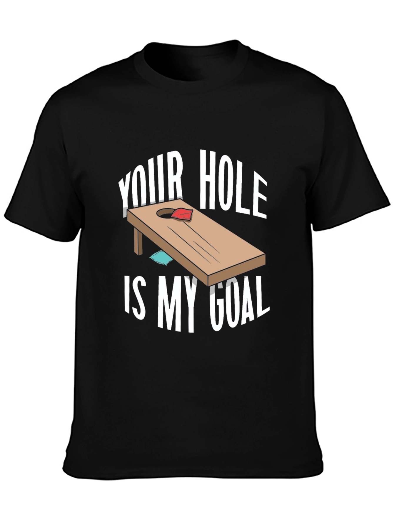 Black Your Hole Is My Goal Cornhole T-Shirt view 3