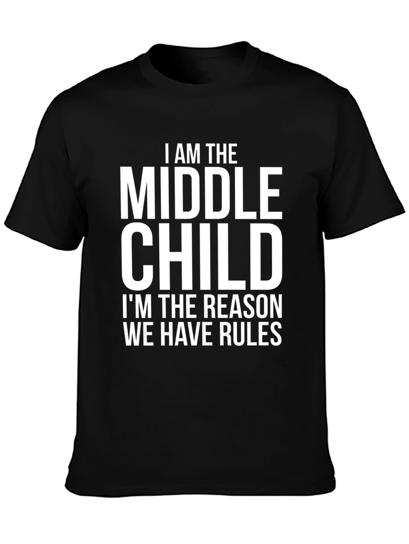 Black Middle Child T-Shirt - Reason for the Rules view 3