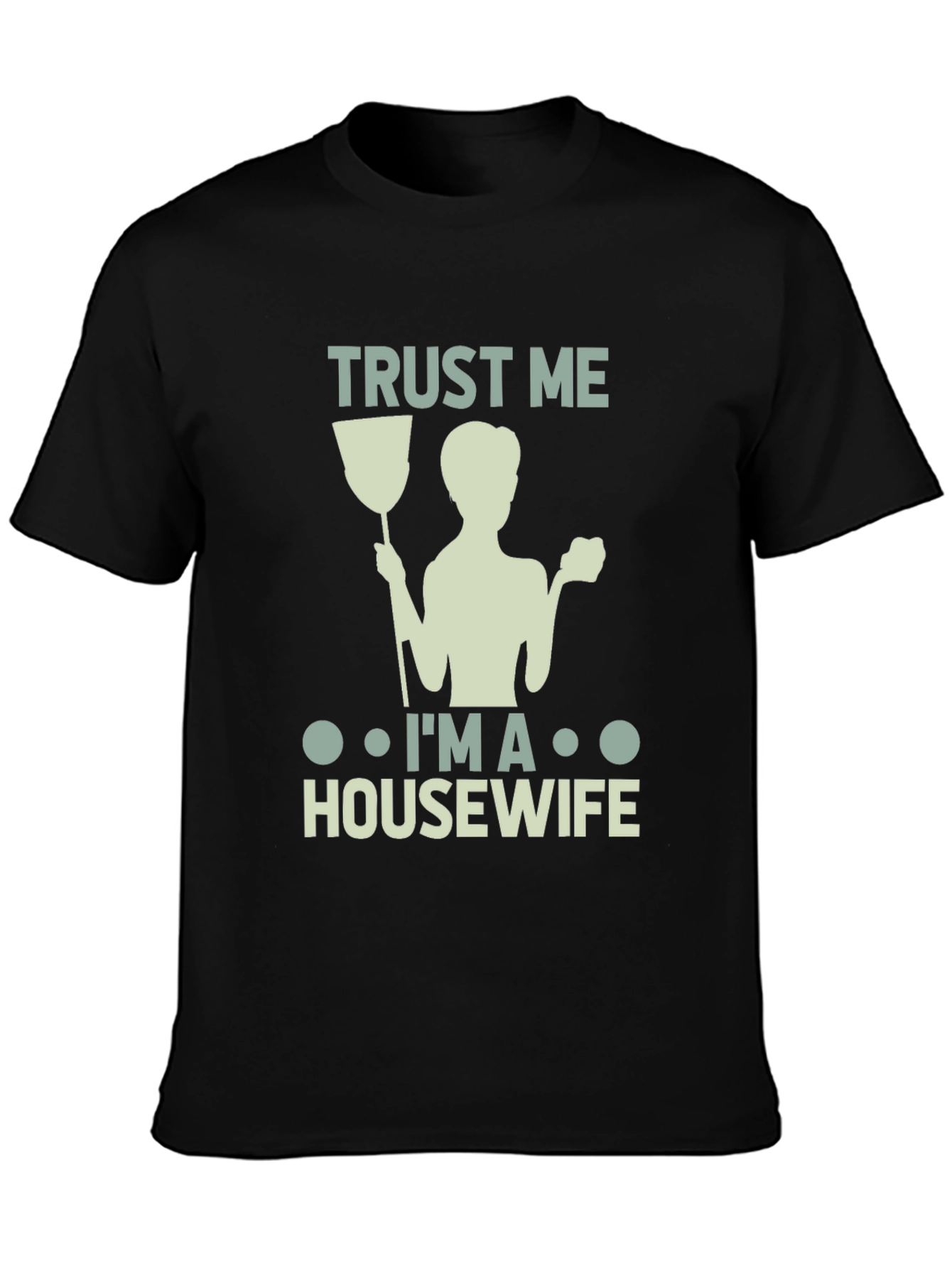 Black Trust Me I'm a Housewife T-Shirt view 3