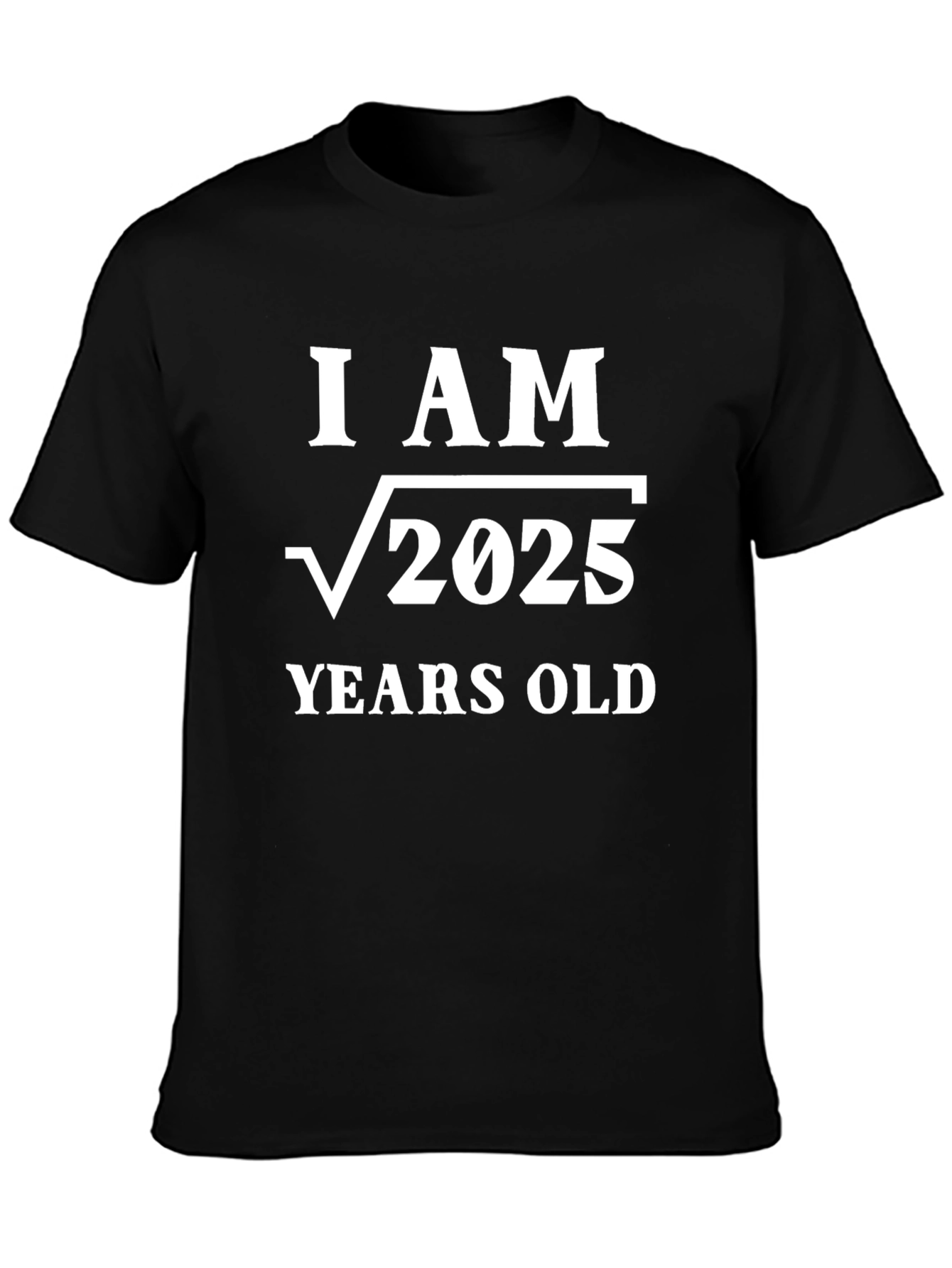 Black I AM Root 2025 Years Old T-Shirt - Math Humor view 3