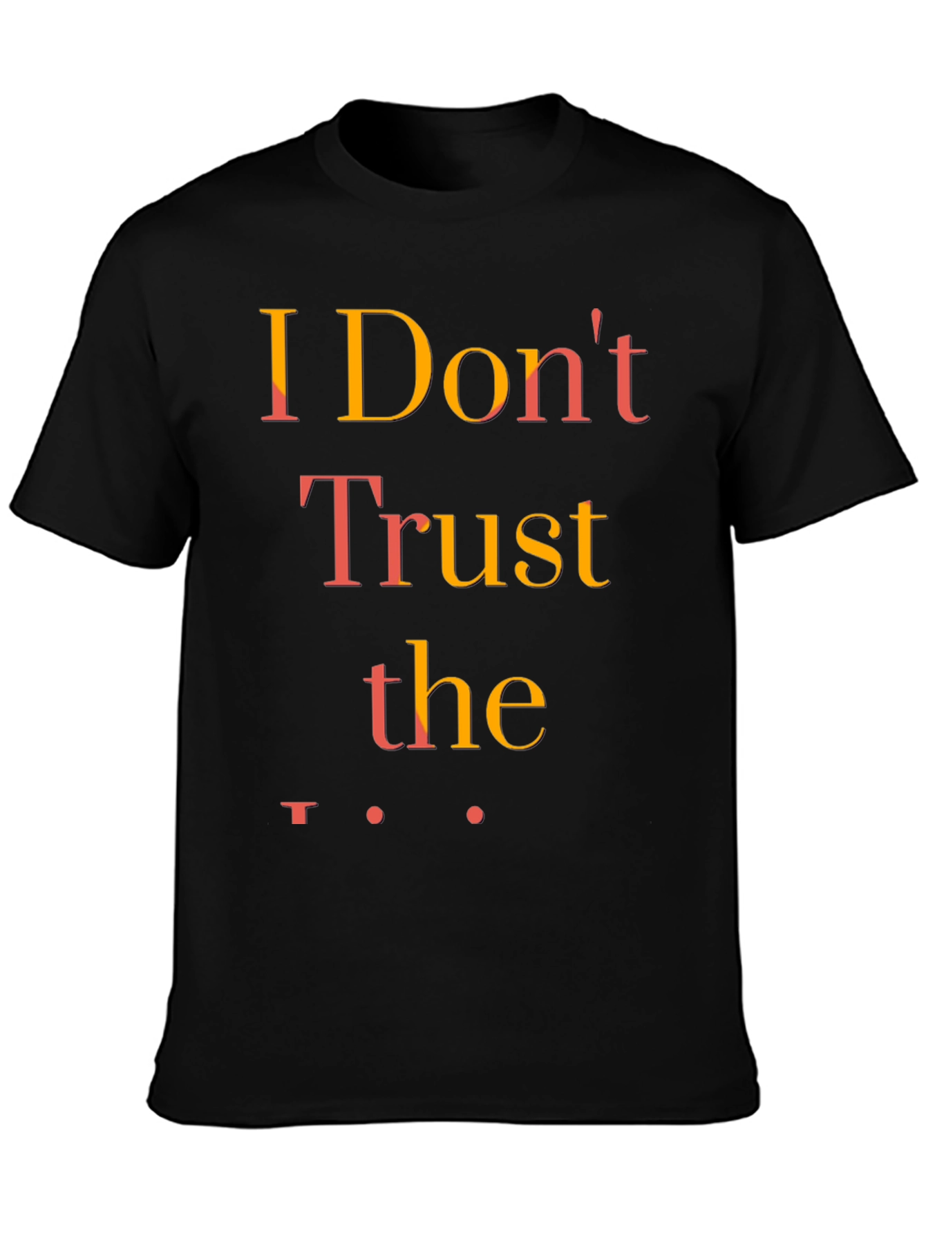 Black I Don't Trust the Government T-Shirt view 3