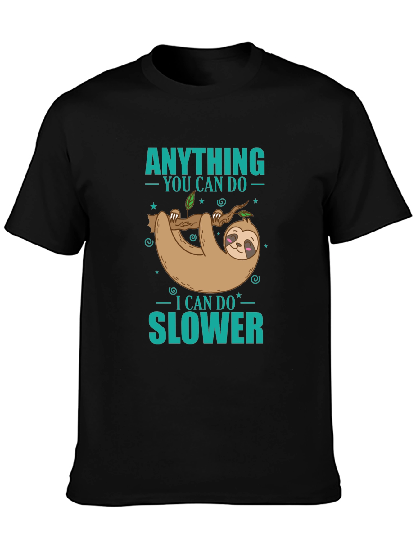 Black Funny Sloth T-Shirt - Anything You Can Do Slower Tee view 3