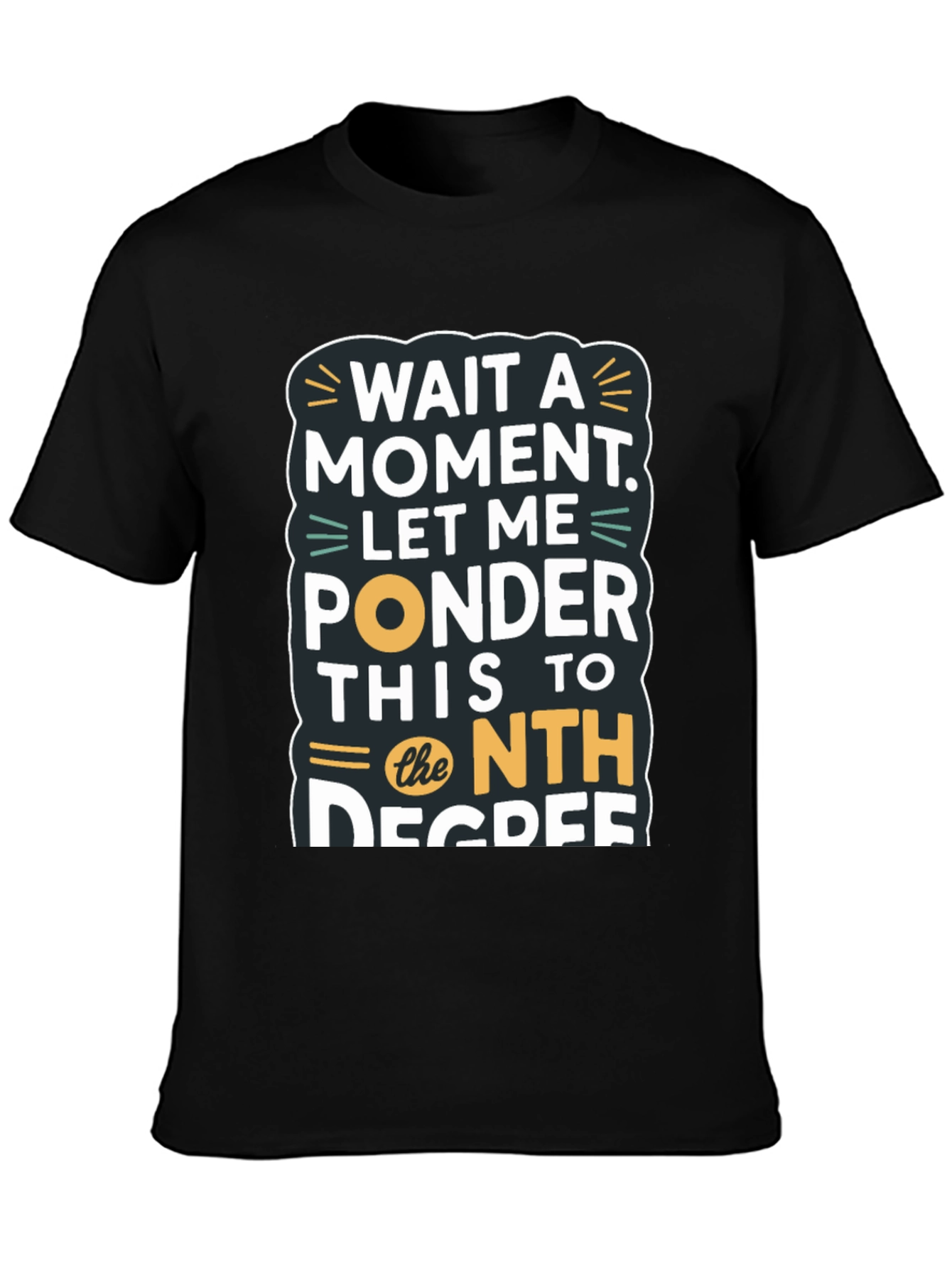 Black Wait a Moment Funny T-Shirt view 3