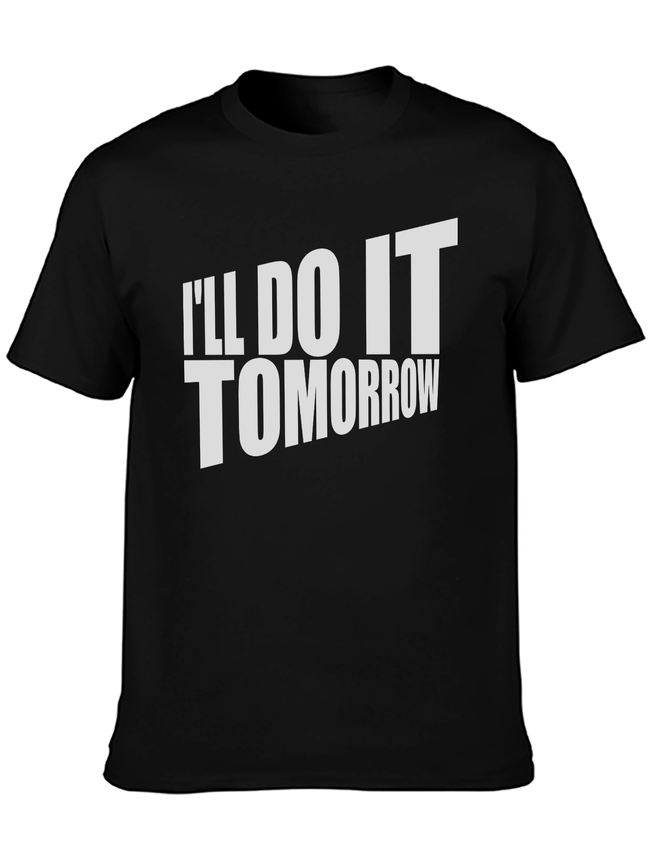 Black I'll Do It Tomorrow T-Shirt Funny Procrastination Tee view 3