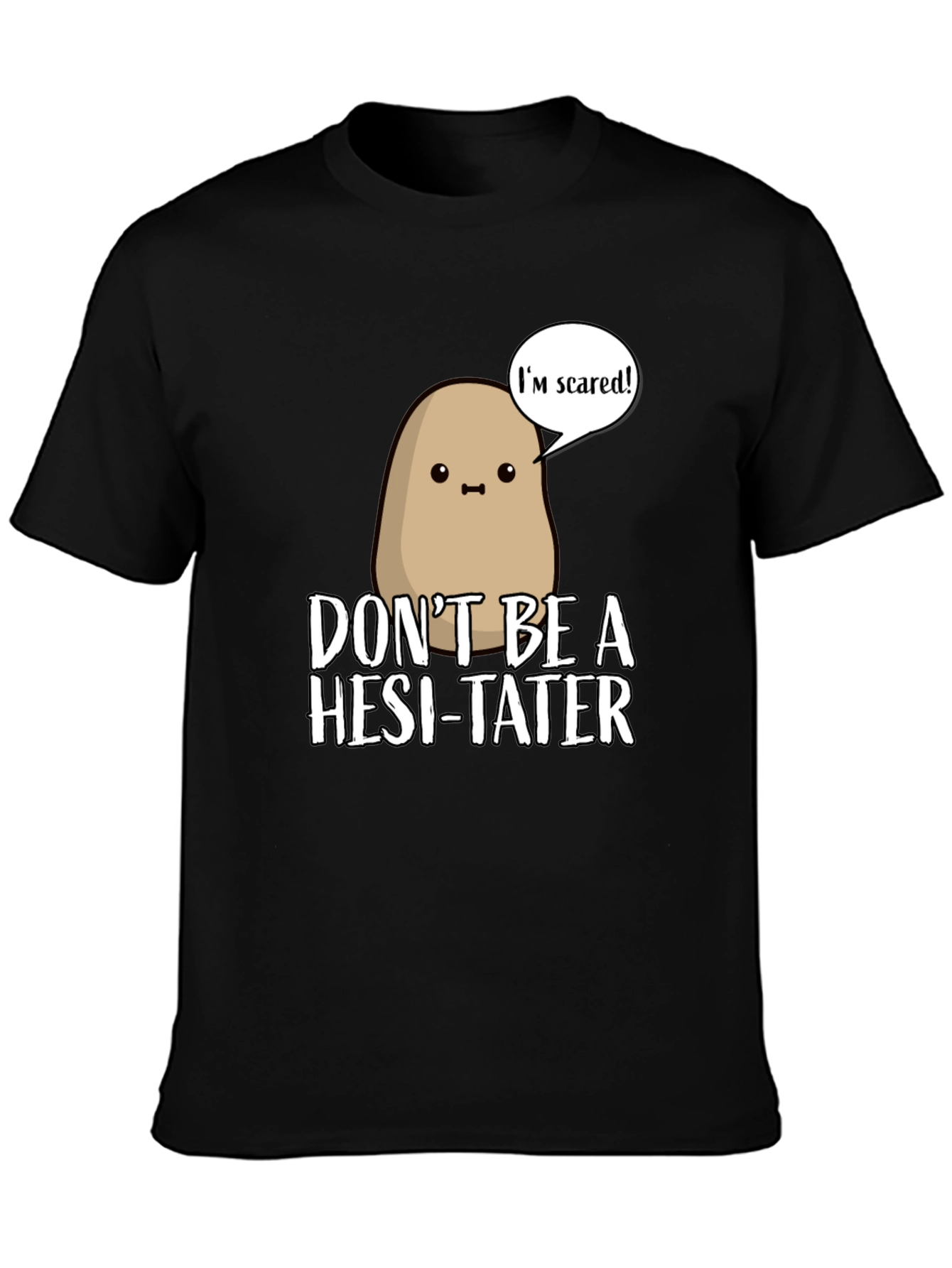 Black Funny Potato T-Shirt - Don't Be a Hesi-Tater! view 3