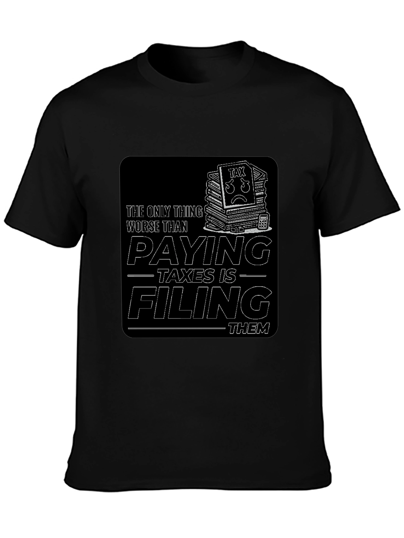 Black Funny Tax Season T-Shirt Filing Taxes Graphic Tee view 3