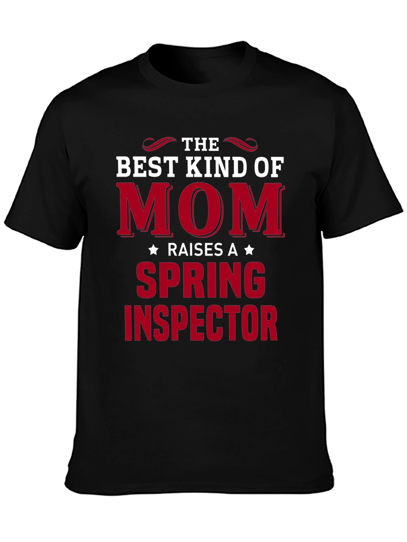 Black Best Kind of Mom T-Shirt for Spring Inspector! view 3