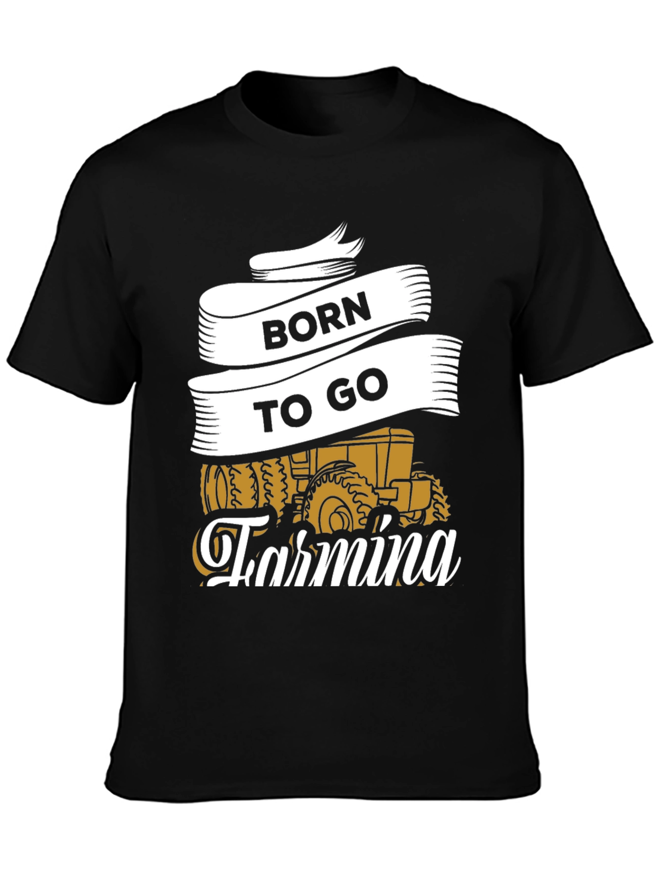 Born to Go Farming T-Shirt -  Tractor Graphic Tee - 3