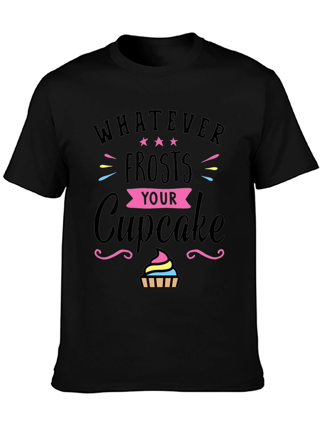 Black Whatever Frosts Your Cupcake T-Shirt view 3