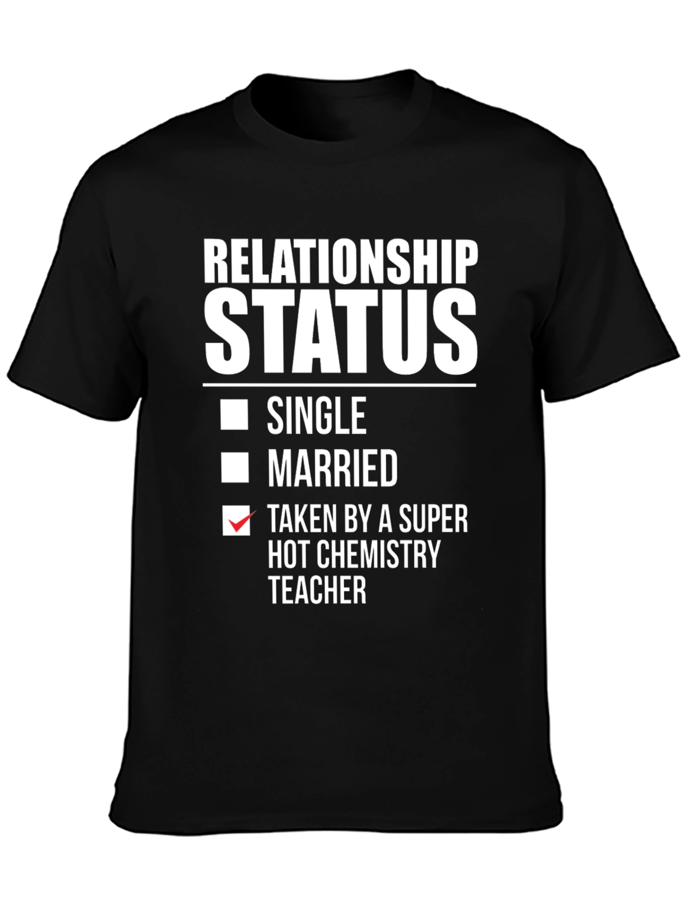 Black Relationship Status Funny Chemistry Teacher T-Shirt view 3