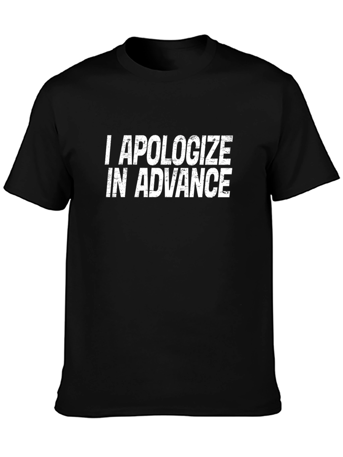 Black I Apologize In Advance Graphic T-Shirt view 3