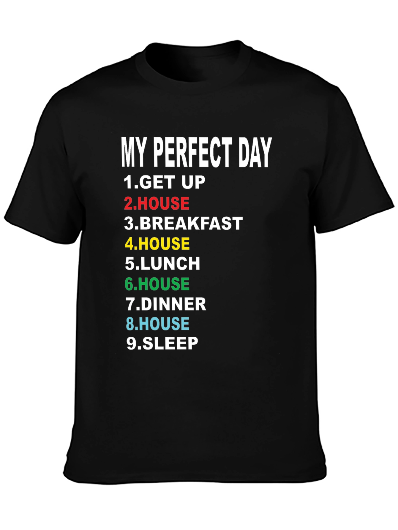 Black My Perfect Day T-Shirt - Funny Graphic Tee view 3