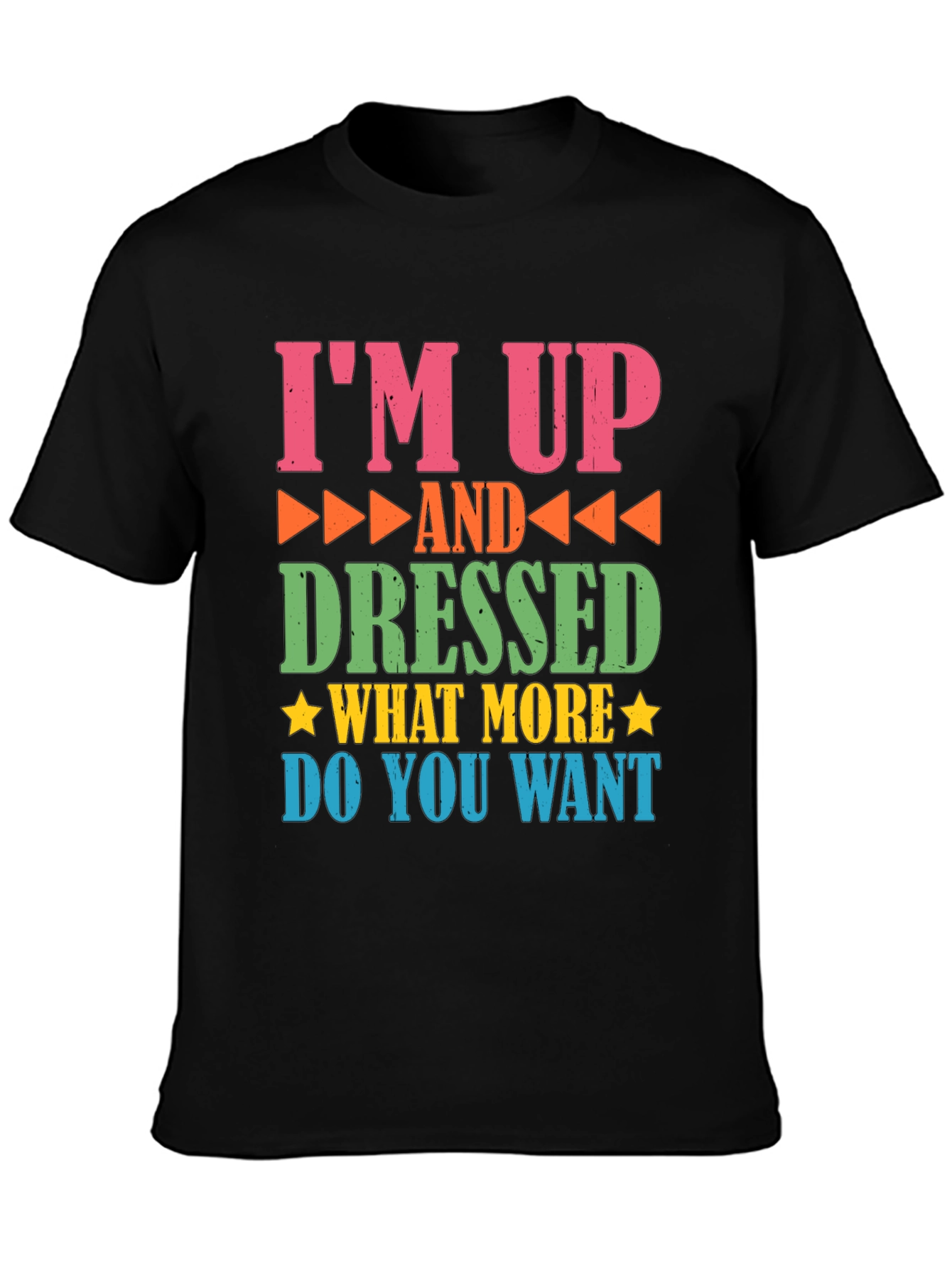 Black Funny I'm Up and Dressed Graphic Tee view 3