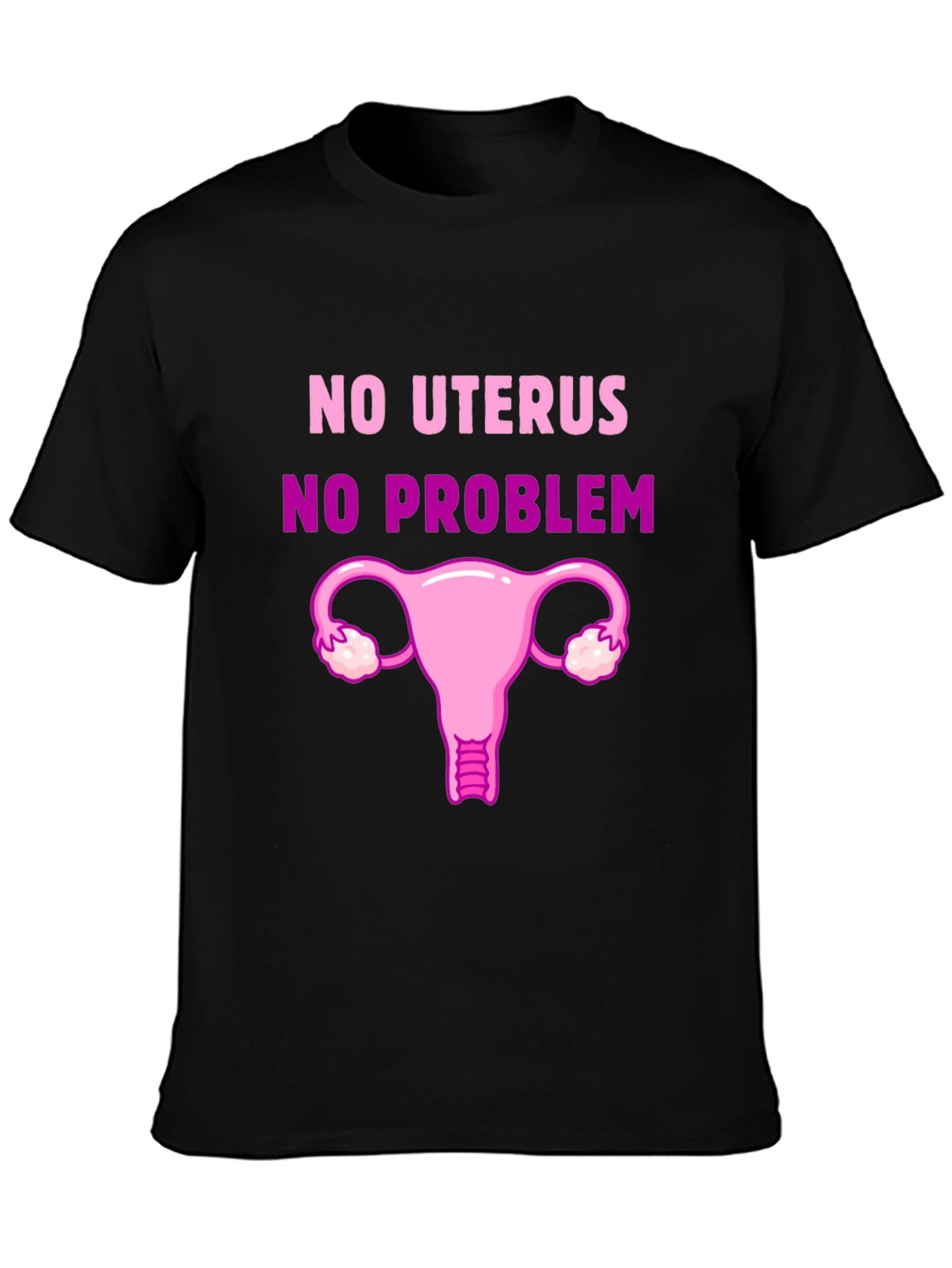 Black No Uterus, No Problem Graphic Tee view 3