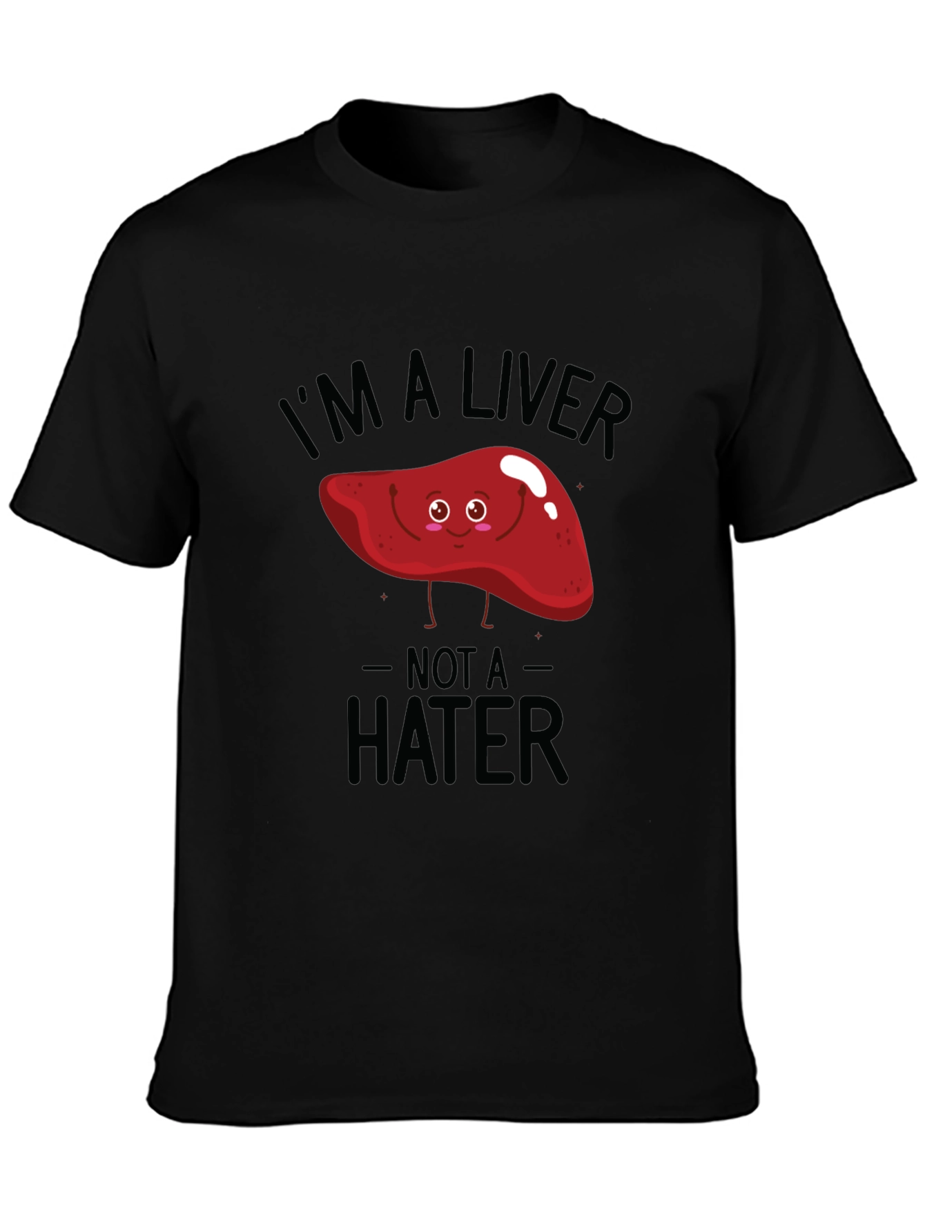 Black I'm A Liver Not A Hater Black T-Shirt view 3
