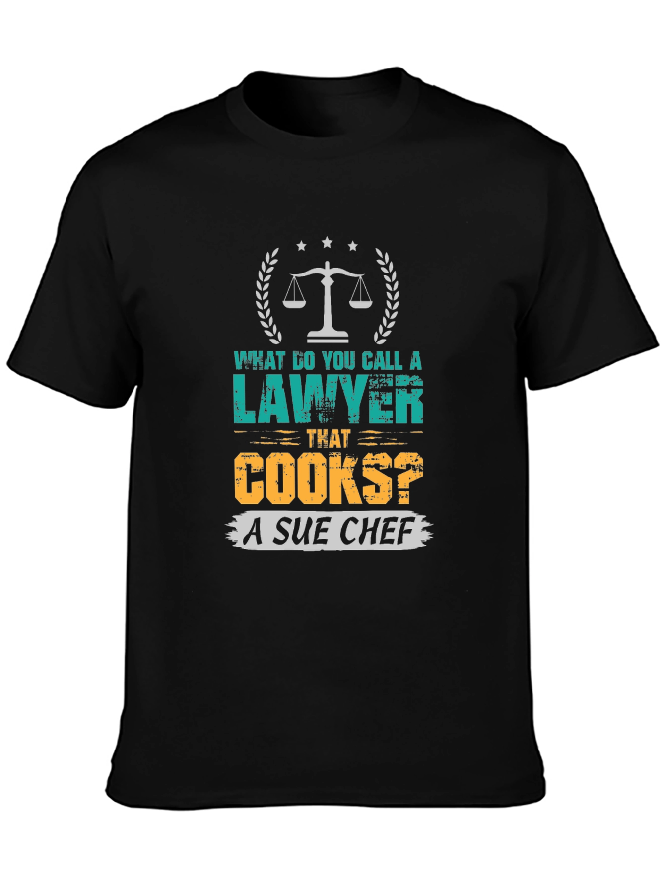 Black Lawyer Pun T-Shirt - Sue Chef Funny Law Attorney Gift view 3