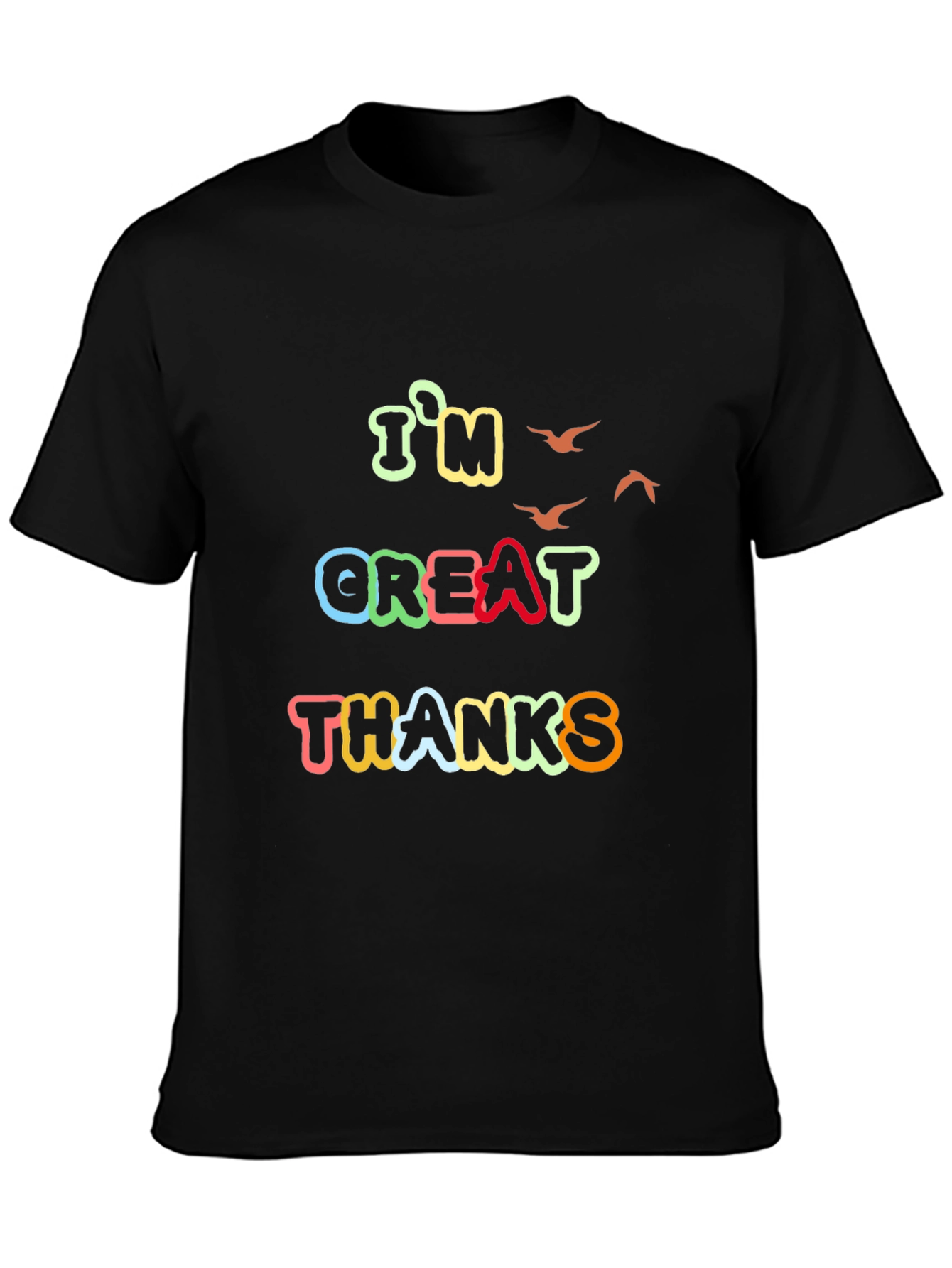 Black I'm Great Thanks Graphic Tee view 3