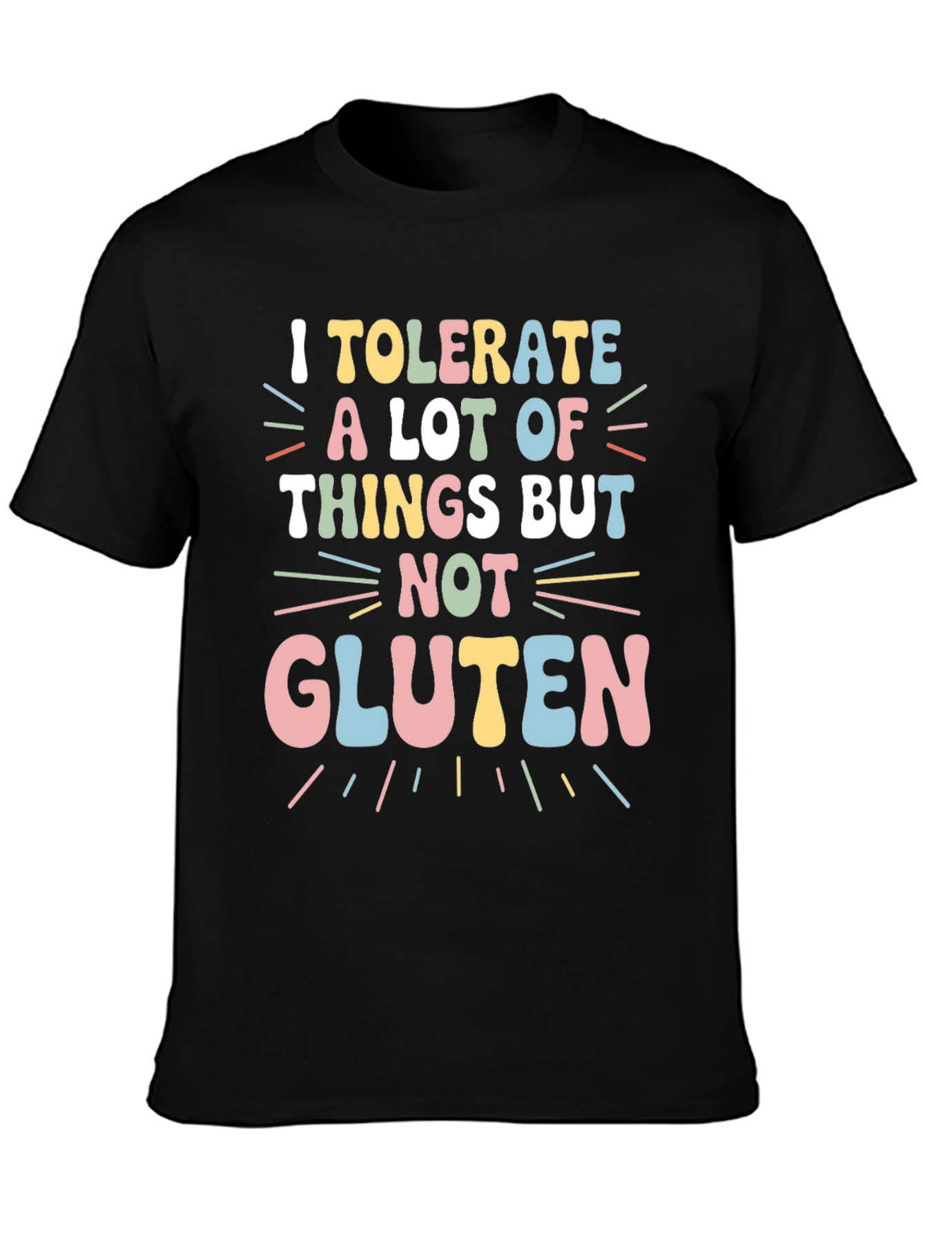Black I Tolerate a Lot But Not Gluten T-Shirt view 3