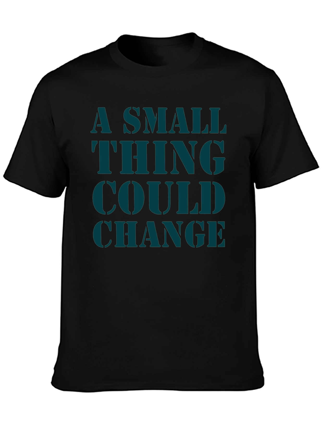 Black A Small Thing Could Change Graphic Tee view 3
