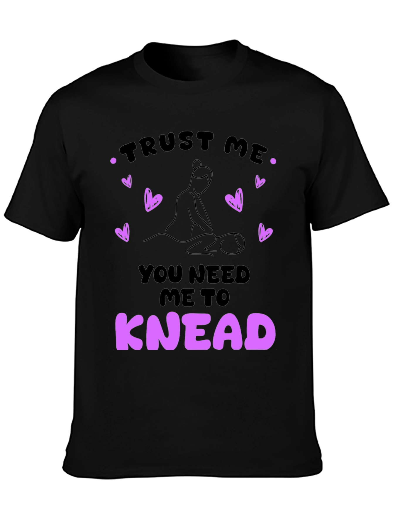 Black Trust Me I Knead Massage Therapist T-Shirt view 3